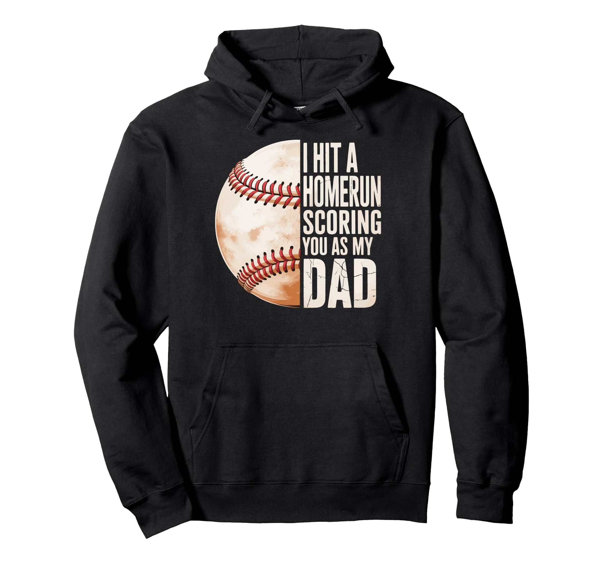 I Hit Homerun Scoring You As My Dad Hoodie - Casual Everyday Wear Men Women - T-Shirt, Sweatshirt, Hoodie