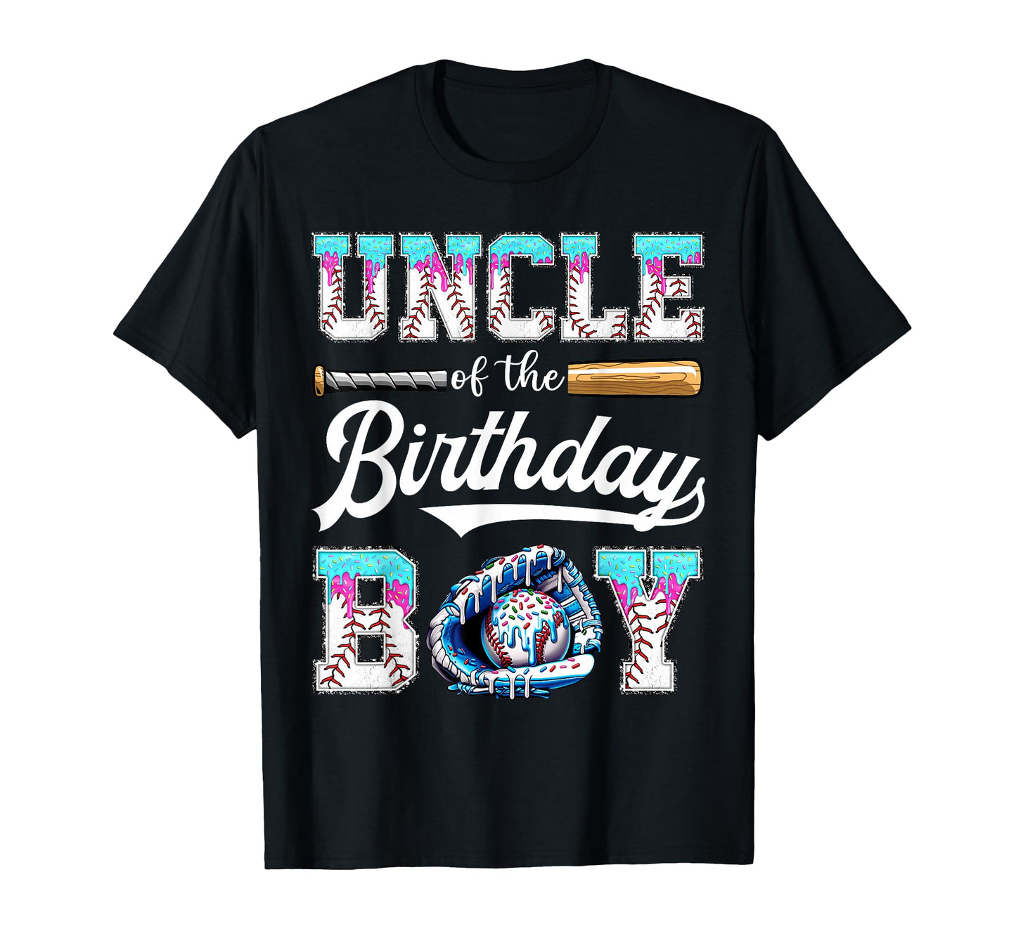 Uncle Birthday Baseball Ice Cream Drip T-Shirt - Streetwear Style Unisex - T-Shirt, Sweatshirt, Hoodie