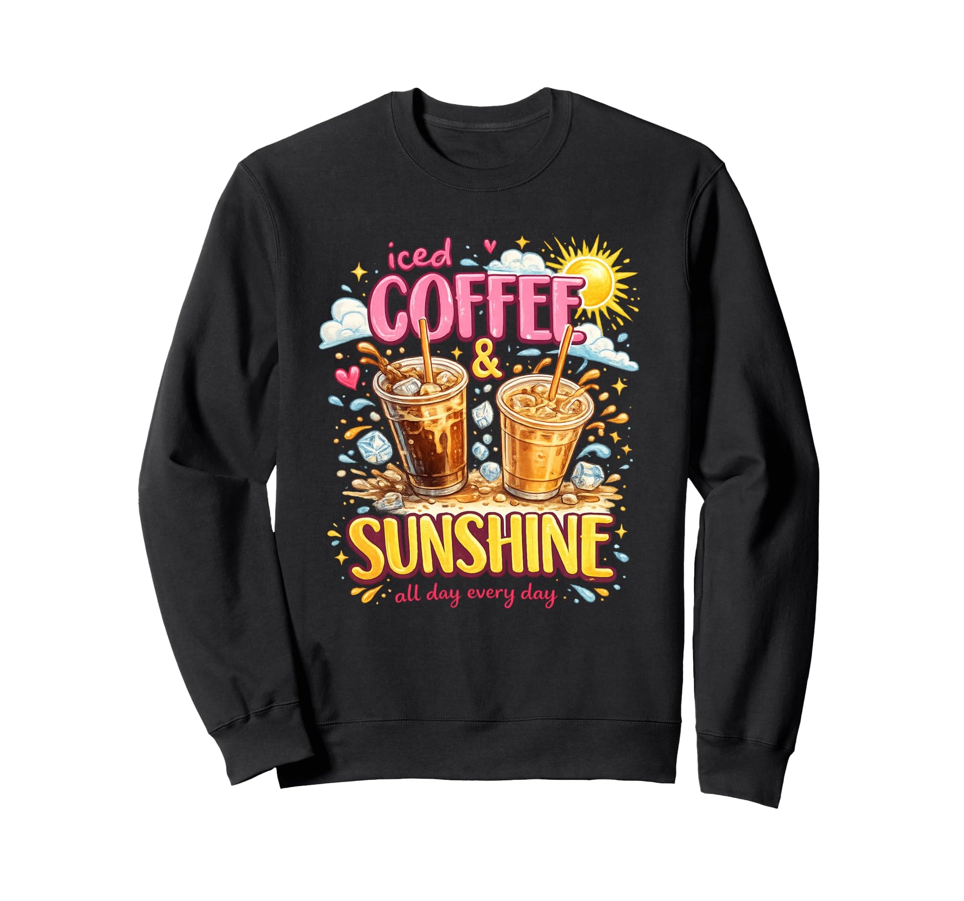 Iced Coffee And Sunshine Funny Sweatshirt - Unique Graphic for Adults - T-Shirt, Sweatshirt, Hoodie
