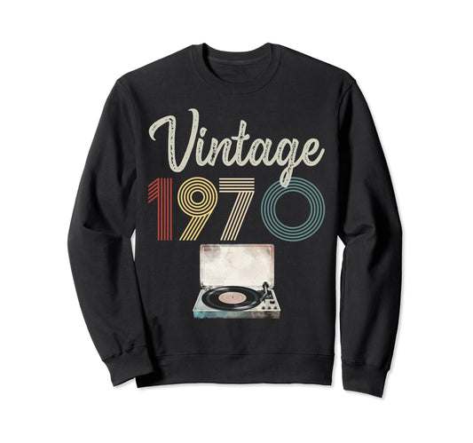 1970 Born 1970 Vinyl Record Player Sweatshirt - Novelty Apparel Unisex - T-Shirt, Sweatshirt, Hoodie