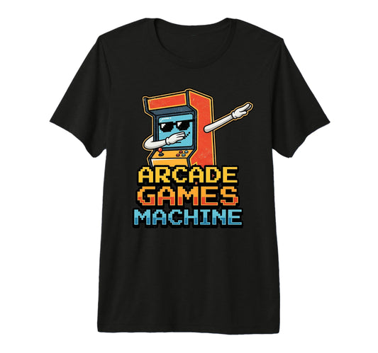 Arcade Games Machine Dabbing 70S 80S 90S T-Shirt - Streetwear Style Unisex - T-Shirt, Sweatshirt, Hoodie