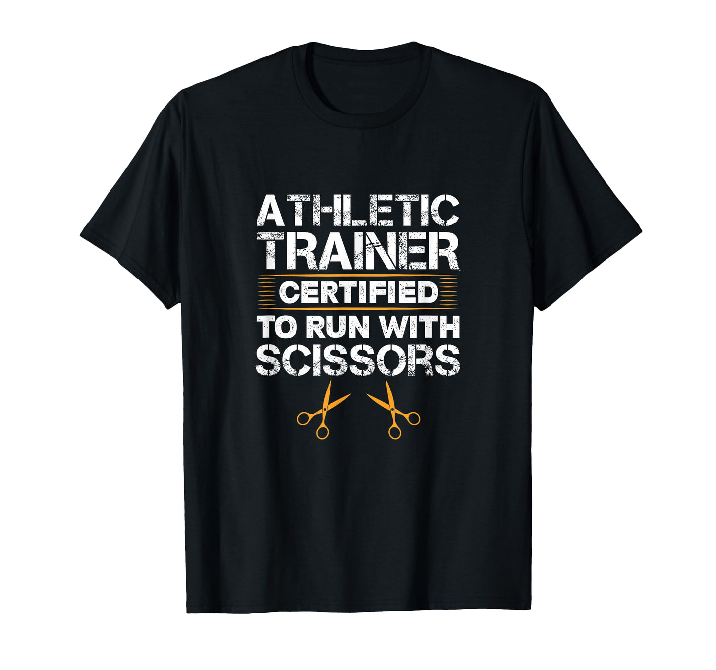 Athletic Trainer Certified To Run T-Shirt - Casual Everyday Wear Unisex - T-Shirt, Sweatshirt, Hoodie