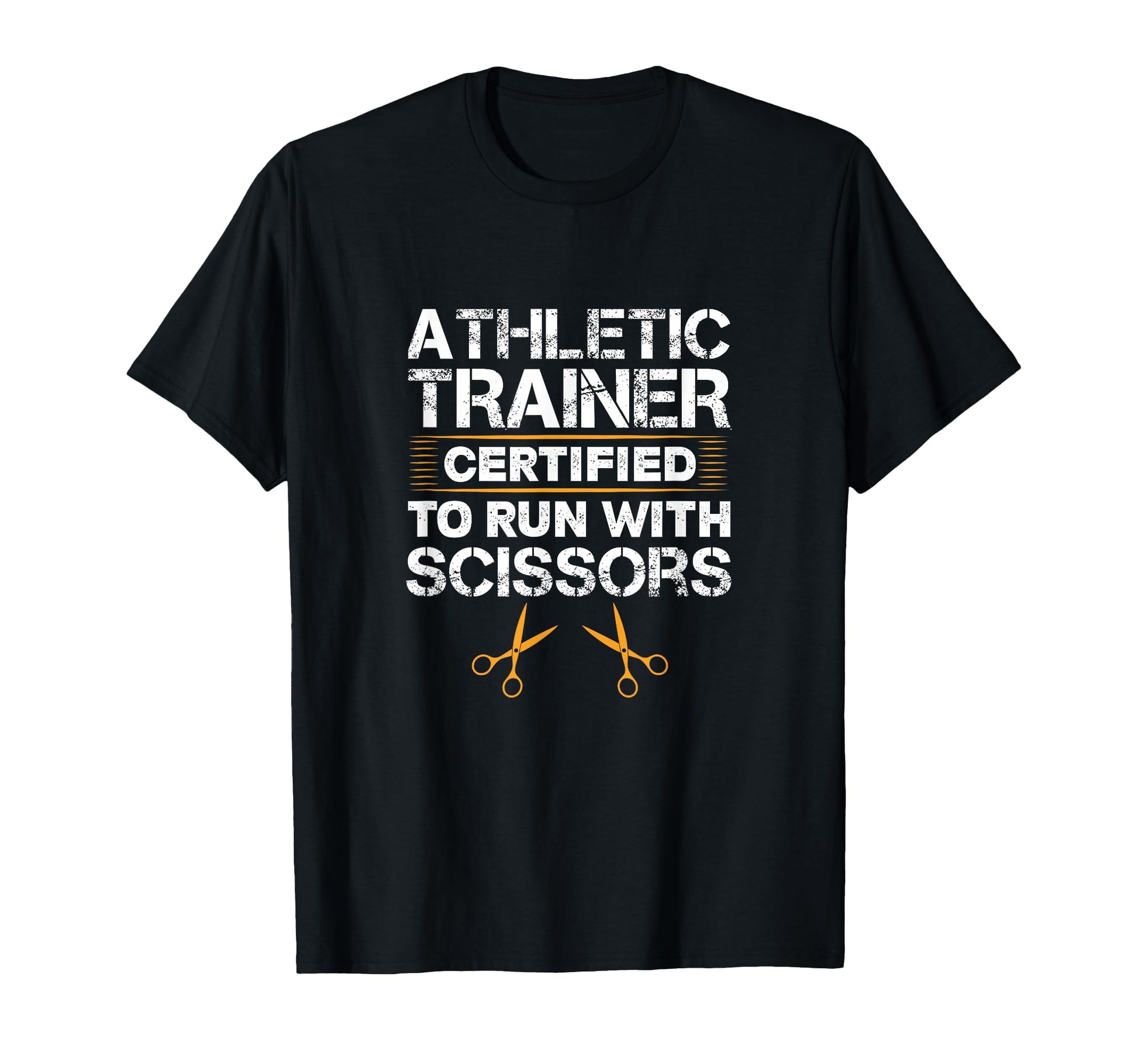 Athletic Trainer Certified To Run T-Shirt - Casual Everyday Wear Unisex - T-Shirt, Sweatshirt, Hoodie