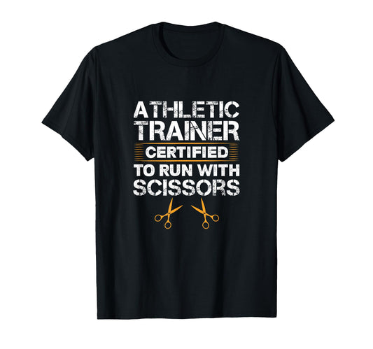 Athletic Trainer Certified To Run T-Shirt - Casual Everyday Wear Unisex - T-Shirt, Sweatshirt, Hoodie