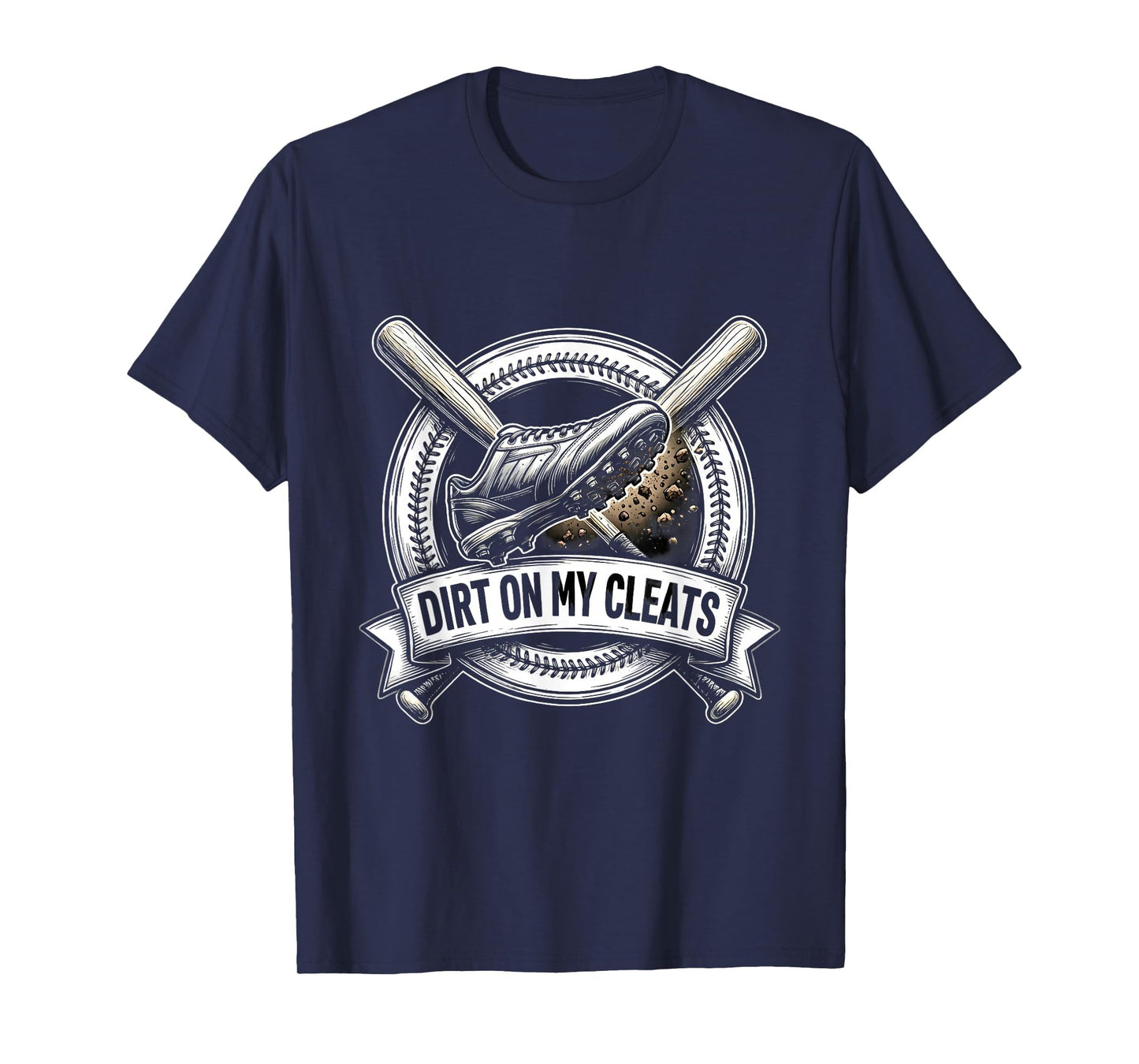 Dirt My Cleats Baseball T-Shirt - Trendy Graphic Men Women - T-Shirt, Sweatshirt, Hoodie