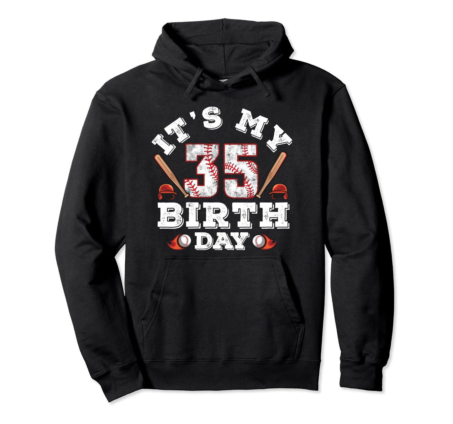 Its My 35Th Birthday 35 Year Old Baseball Hoodie - Streetwear Style Unisex - T-Shirt, Sweatshirt, Hoodie