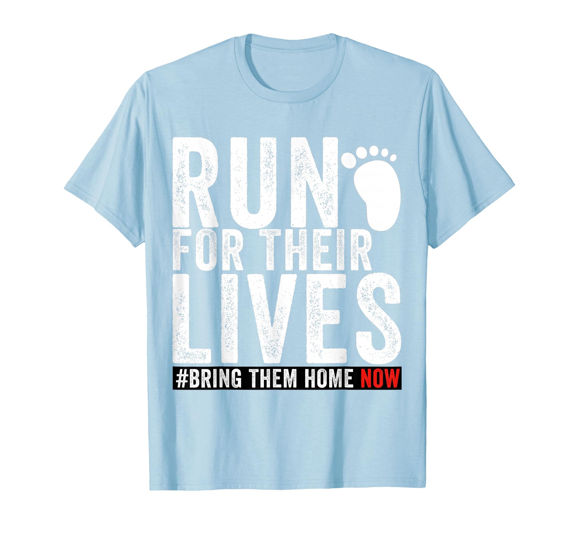 Bring Them Home Now Run Their Lives T-Shirt - Aesthetic Graphic Unisex - T-Shirt, Sweatshirt, Hoodie