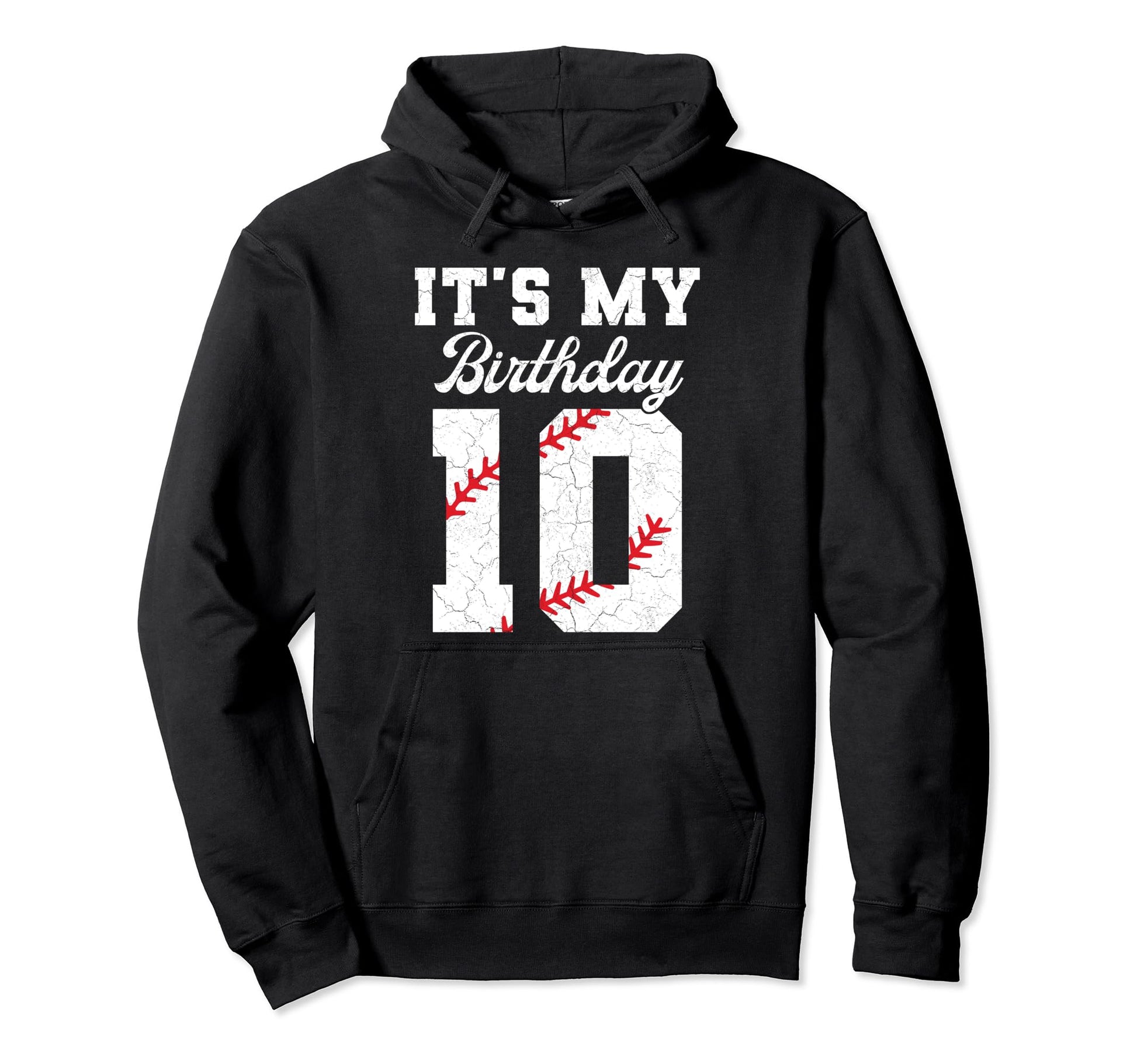 Birthday 10 Baseball Its My 10Th Hoodie - Streetwear Style Men Women - T-Shirt, Sweatshirt, Hoodie