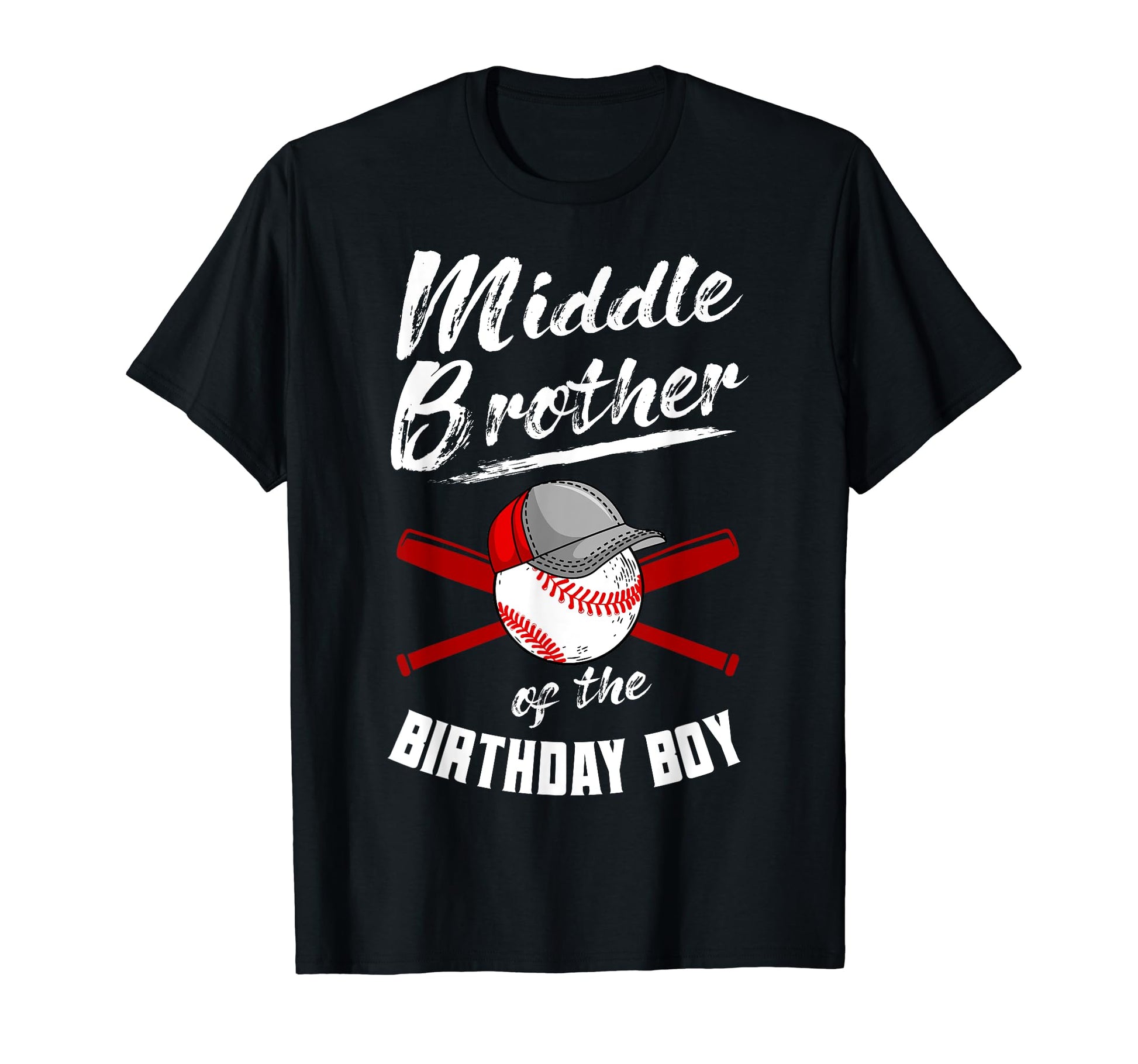 Middle Brother Birthday Baseball T-Shirt - Casual Everyday Wear for Adults - T-Shirt, Sweatshirt, Hoodie