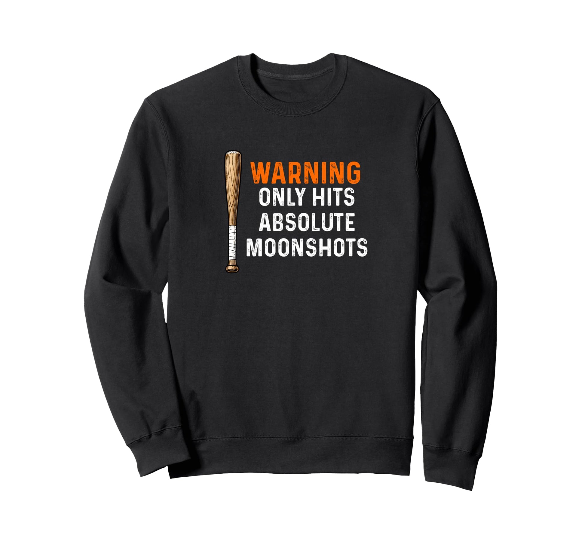 Warning Only Hits Moonshots Baseball Sweatshirt - Minimalist Print Unisex - T-Shirt, Sweatshirt, Hoodie