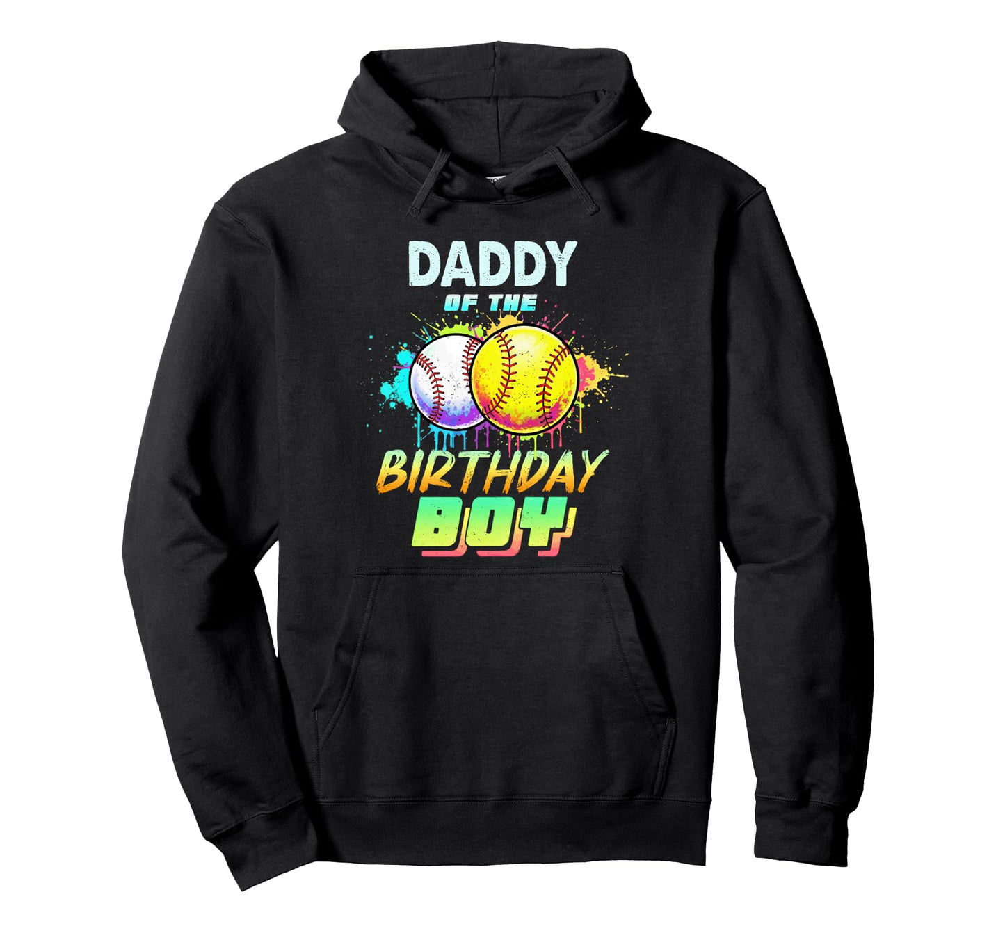 Daddy Birthday Baseball Softball Colorful Hoodie - Unique Graphic Unisex - T-Shirt, Sweatshirt, Hoodie