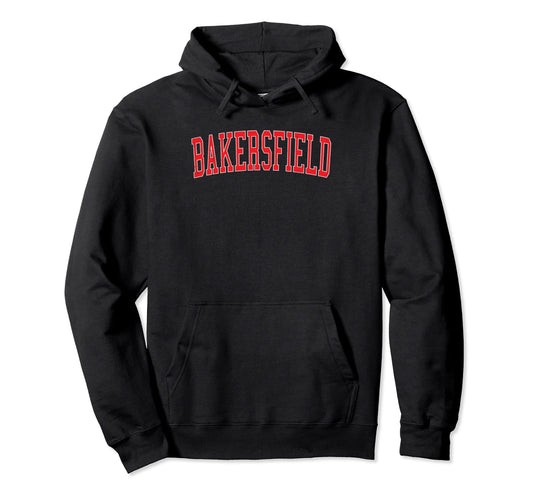Bakersfield Ca Varsity Red Text Hoodie - Graphic Print Unisex - T-Shirt, Sweatshirt, Hoodie