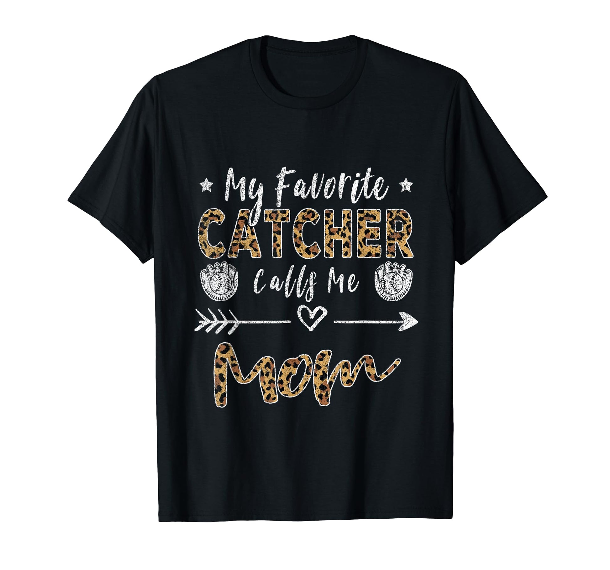 My Favorite Catcher Calls Me Mom Mothers T-Shirt - Graphic Print Men Women - T-Shirt, Sweatshirt, Hoodie