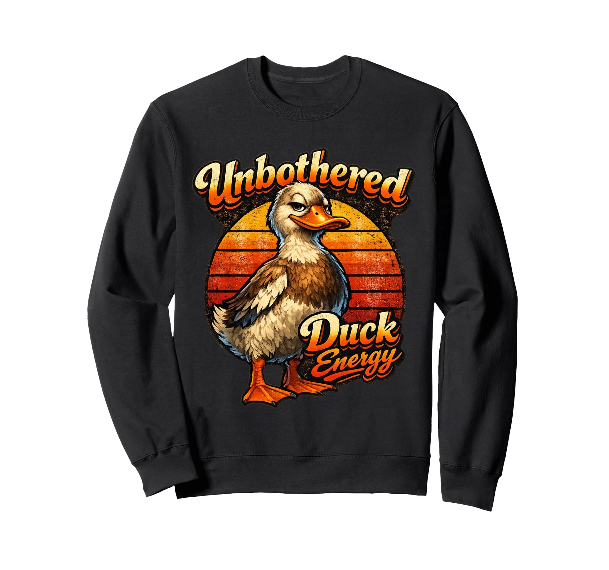 Unbothered Duck Energy Sarcastic Sweatshirt - Aesthetic Graphic for Adults - T-Shirt, Sweatshirt, Hoodie