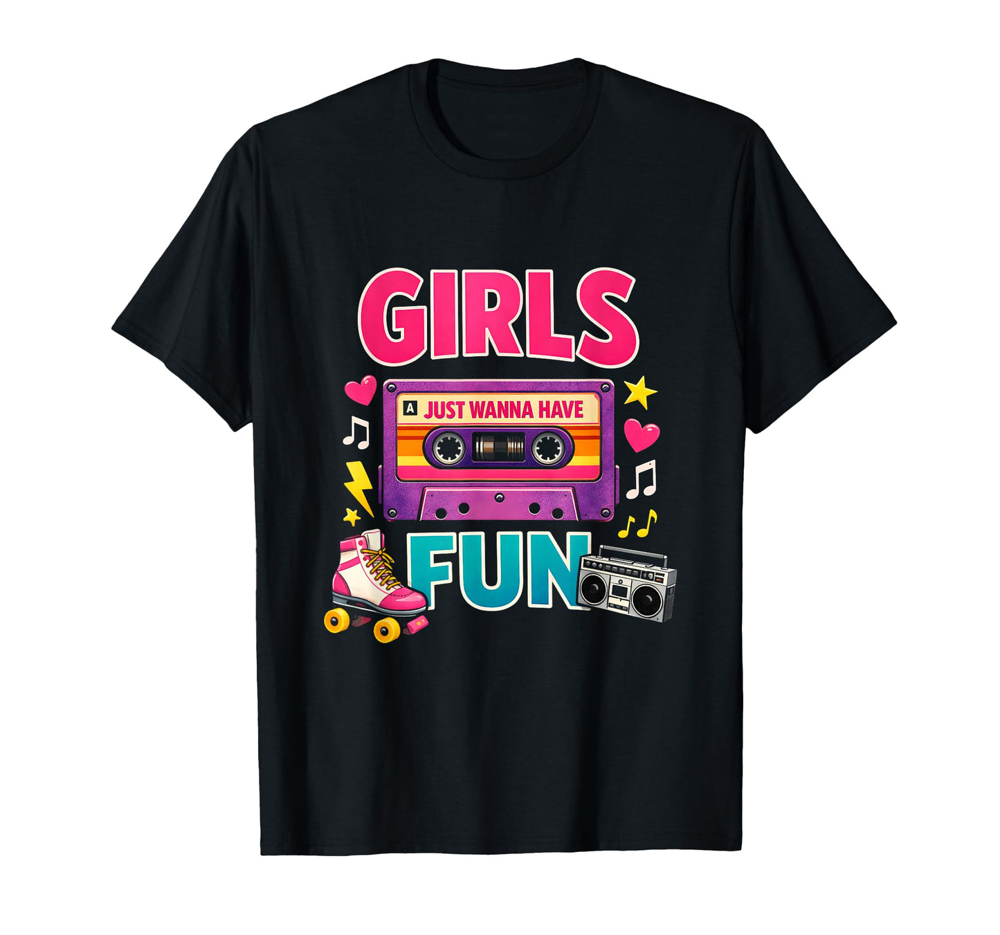 Just Wanna Have Fun Funny 80S Party T-Shirt - Fun Novelty Design for Adults - T-Shirt, Sweatshirt, Hoodie