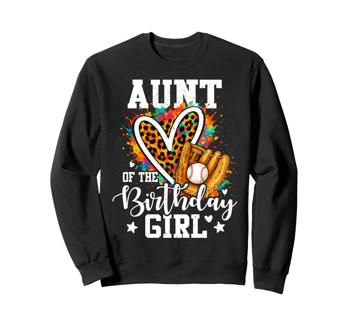Aunt Birthday Baseball Colorful Sweatshirt - Graphic Print Men Women - T-Shirt, Sweatshirt, Hoodie