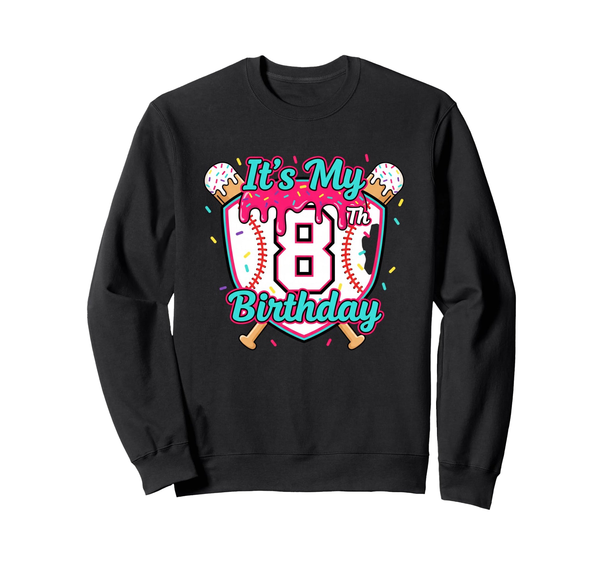 Baseball Drip Its My 8Th Sweatshirt - Aesthetic Graphic for Adults - T-Shirt, Sweatshirt, Hoodie