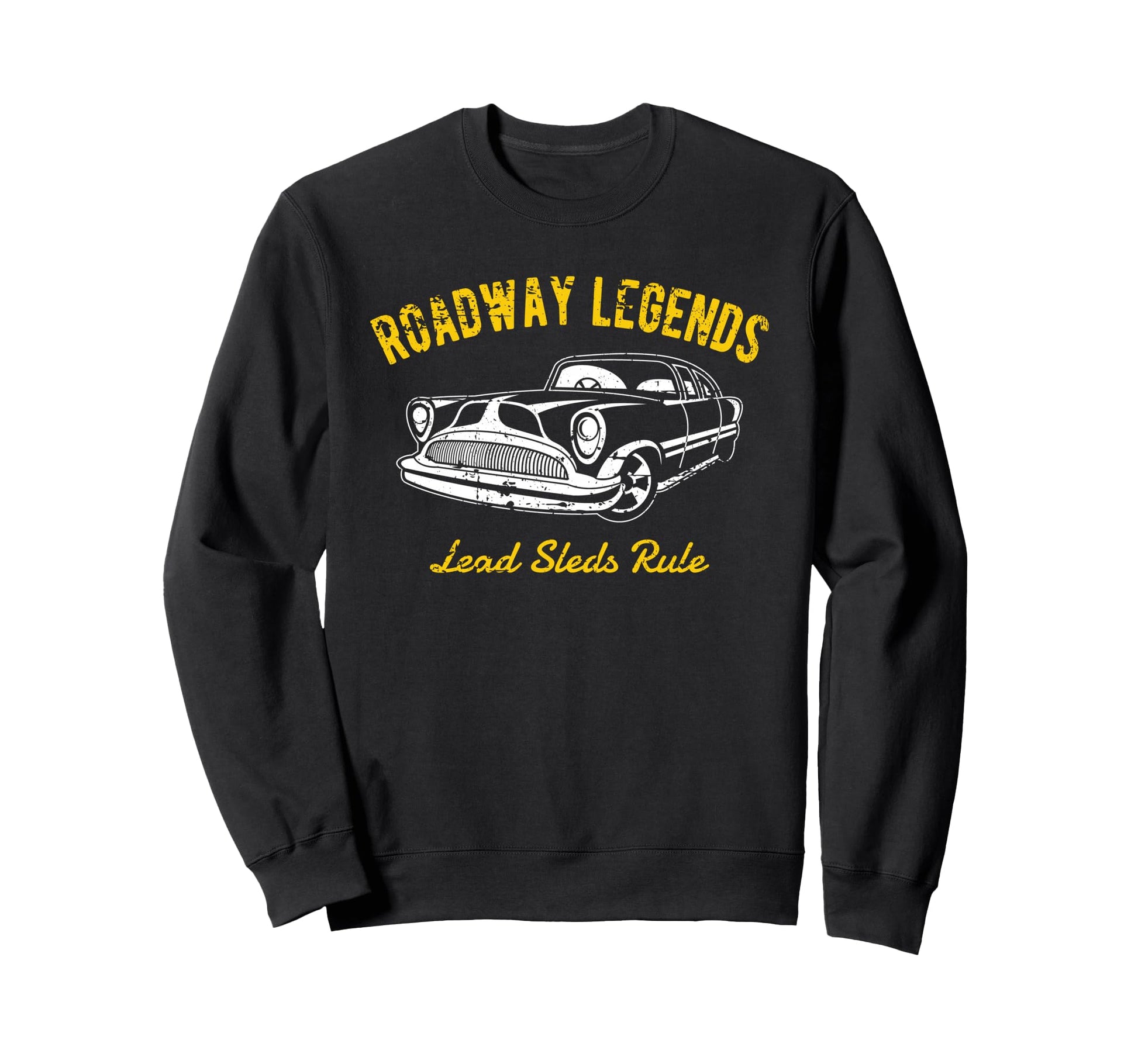 Roadway Legends Lead Sleds Rule Sweatshirt - Aesthetic Graphic for Adults - T-Shirt, Sweatshirt, Hoodie
