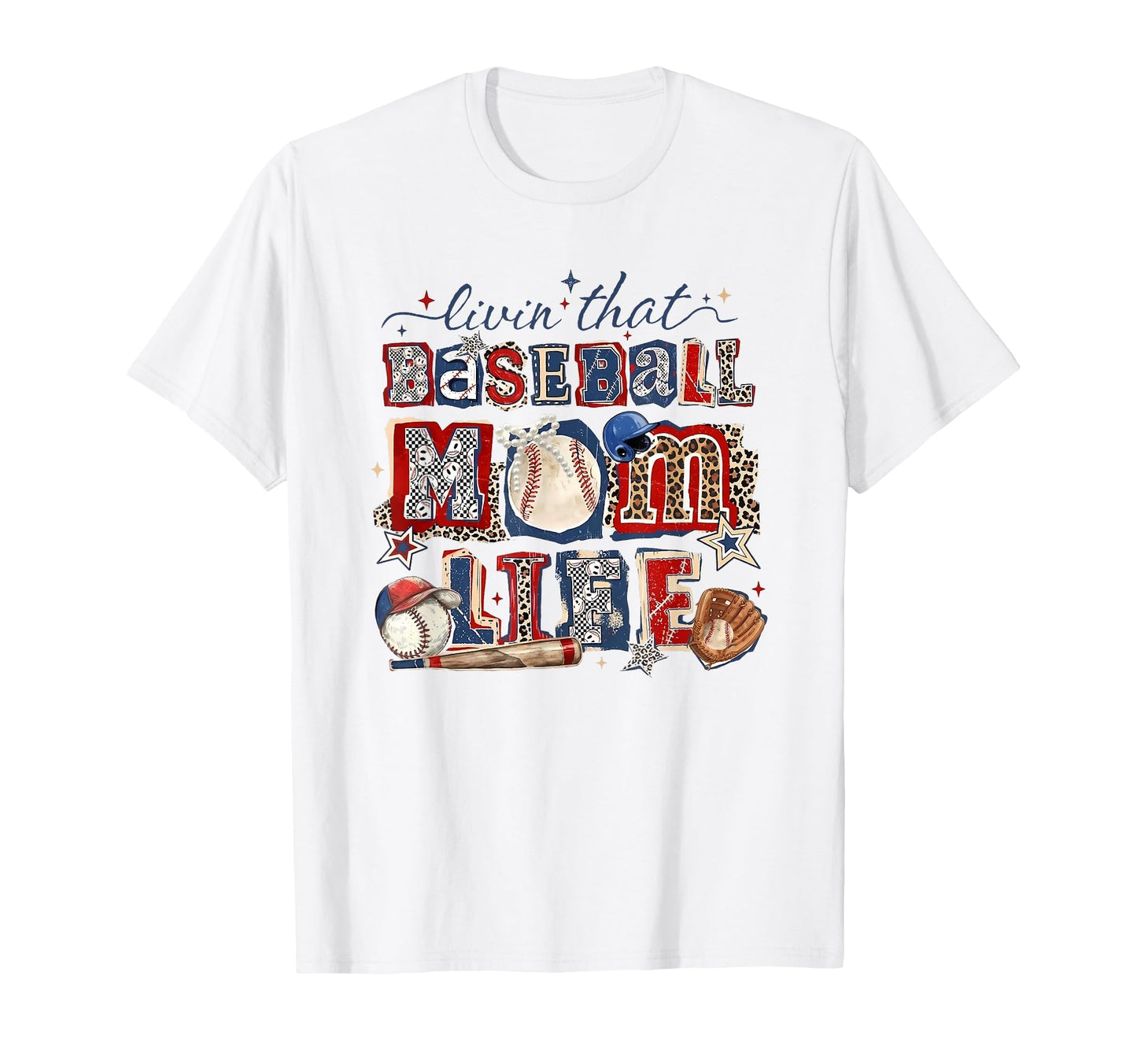Livin That Baseball Mom Life T-Shirt - Casual Everyday Wear for Adults - T-Shirt, Sweatshirt, Hoodie