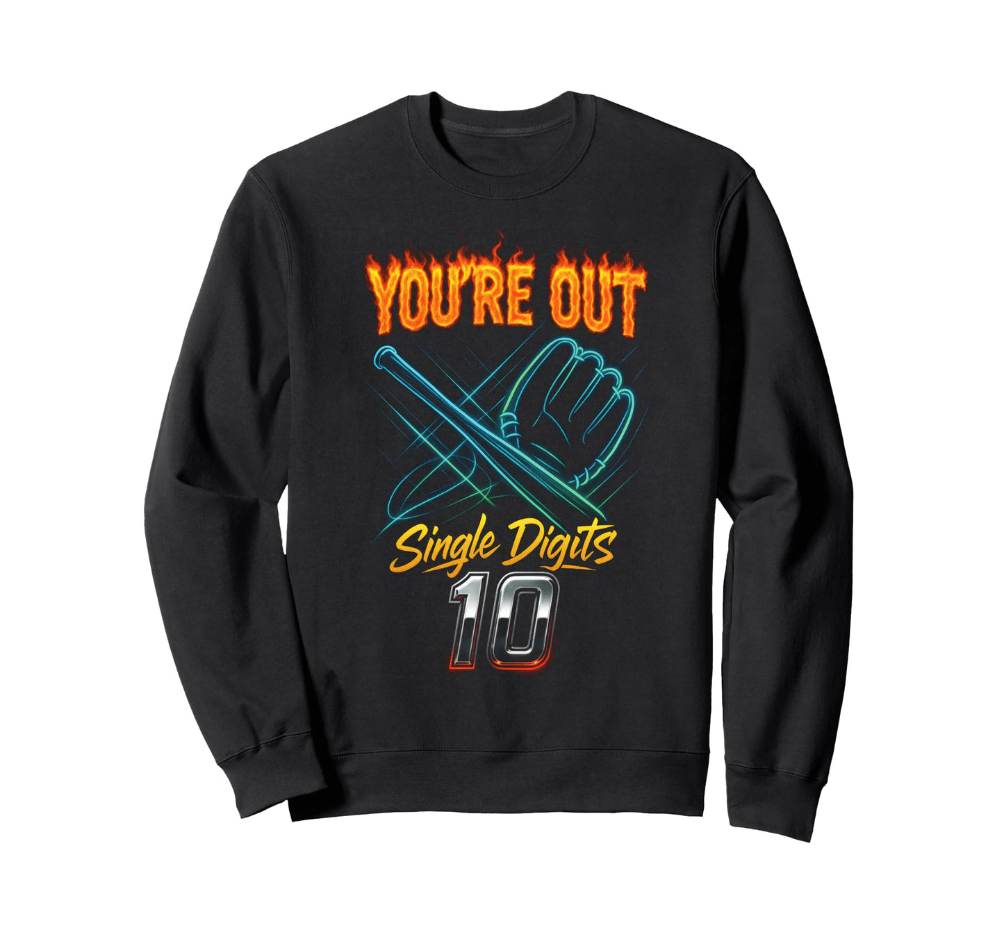 Youre Out 10Th Birthday Sweatshirt - Casual Everyday Wear for Adults - T-Shirt, Sweatshirt, Hoodie