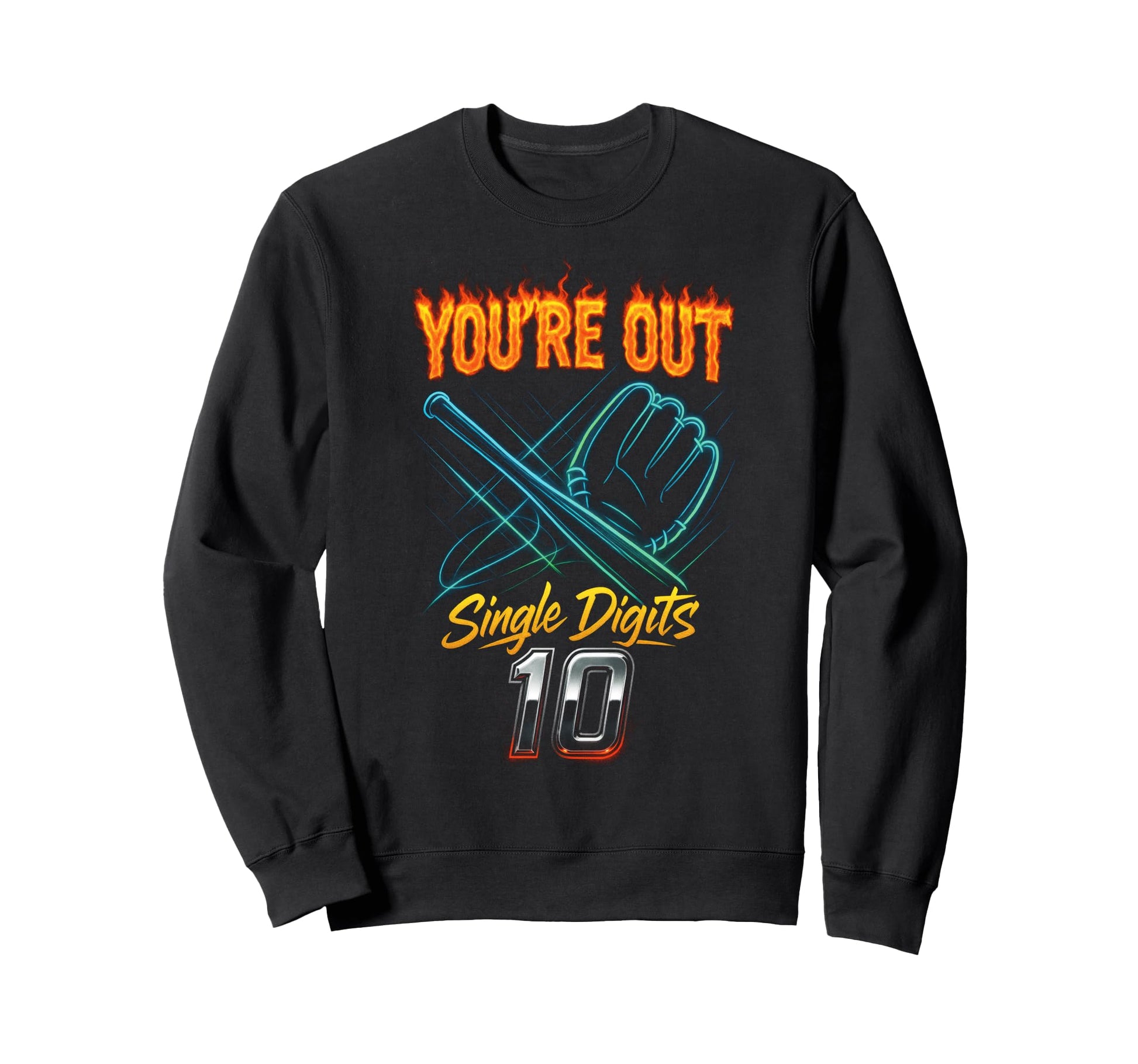 Youre Out 10Th Birthday Sweatshirt - Casual Everyday Wear for Adults - T-Shirt, Sweatshirt, Hoodie