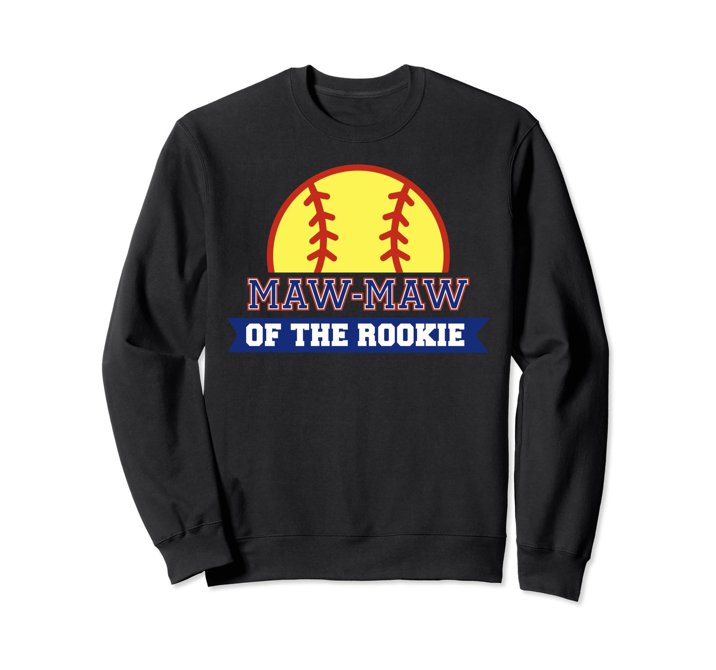 Maw Maw Rookie 1St Birthday Sweatshirt - Aesthetic Graphic for Adults - T-Shirt, Sweatshirt, Hoodie