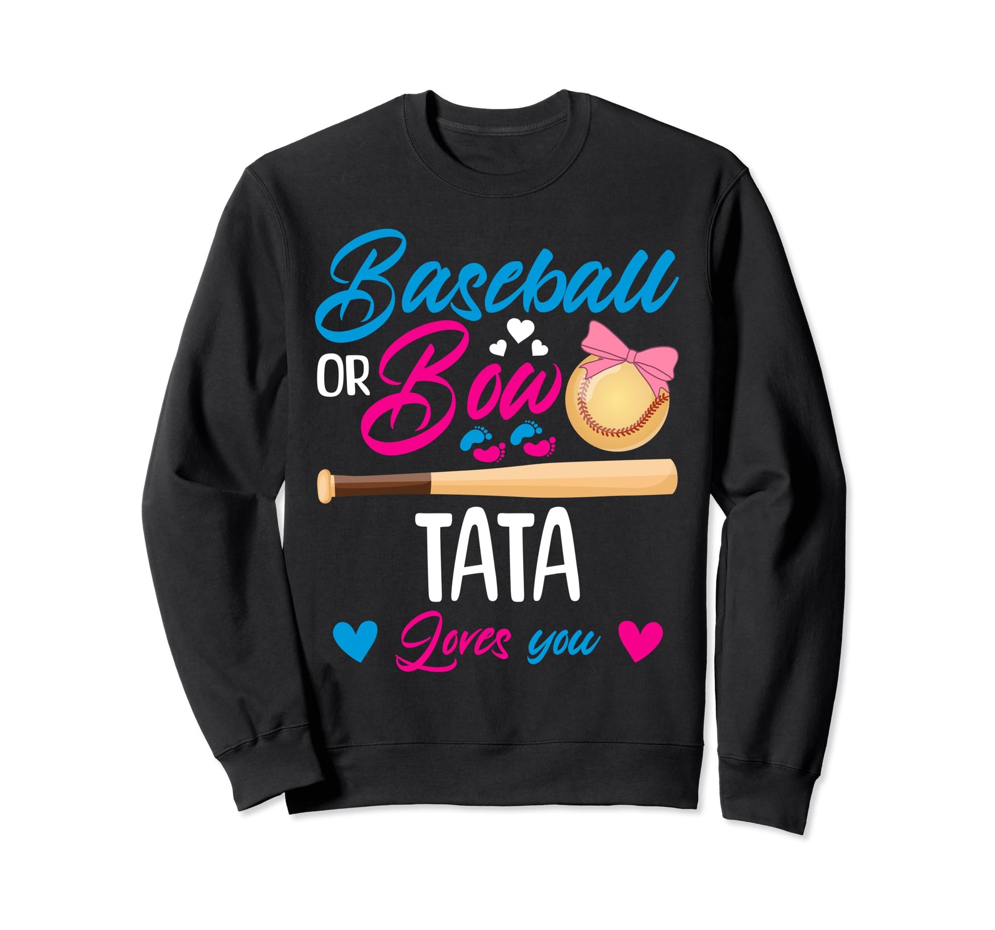 Baseball Or Bow Tata Loves You Sweatshirt - Custom Art Print Men Women - T-Shirt, Sweatshirt, Hoodie