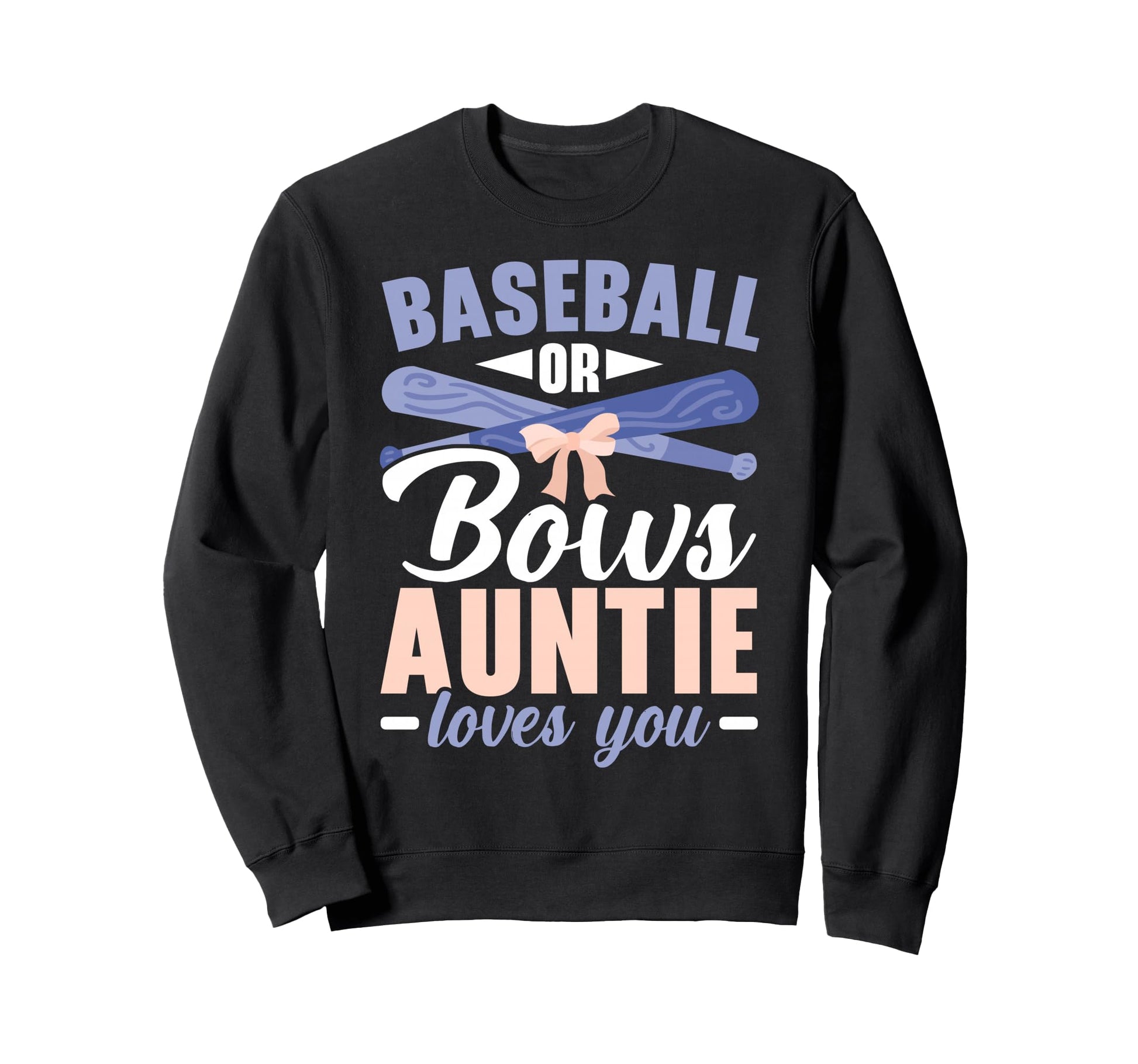 Baseball Or Bows Auntie Loves You Sweatshirt - Custom Art Print for Adults - T-Shirt, Sweatshirt, Hoodie