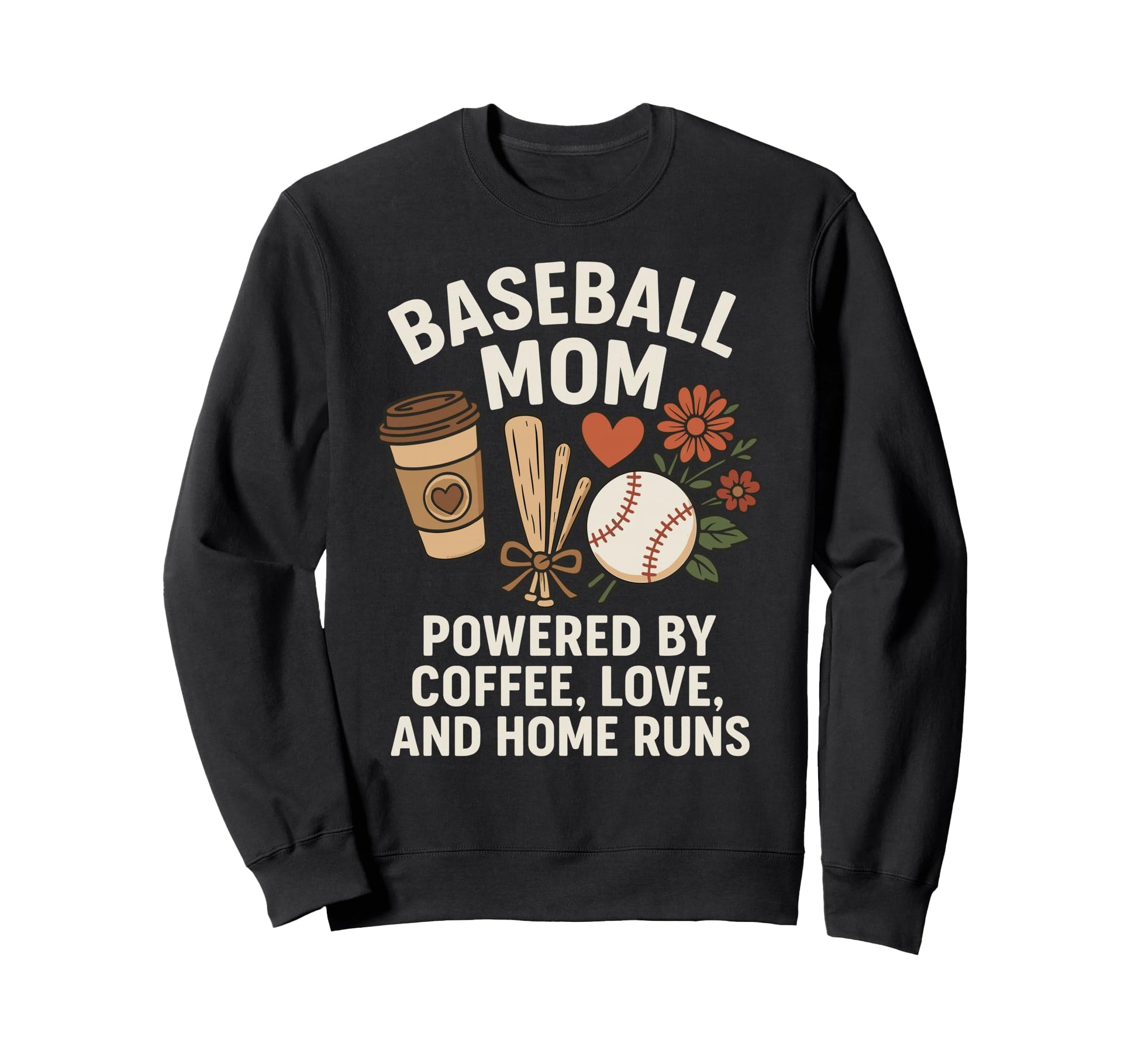 Baseball Mom Coffee Love Home Runs Sweatshirt - Streetwear Style Unisex - T-Shirt, Sweatshirt, Hoodie