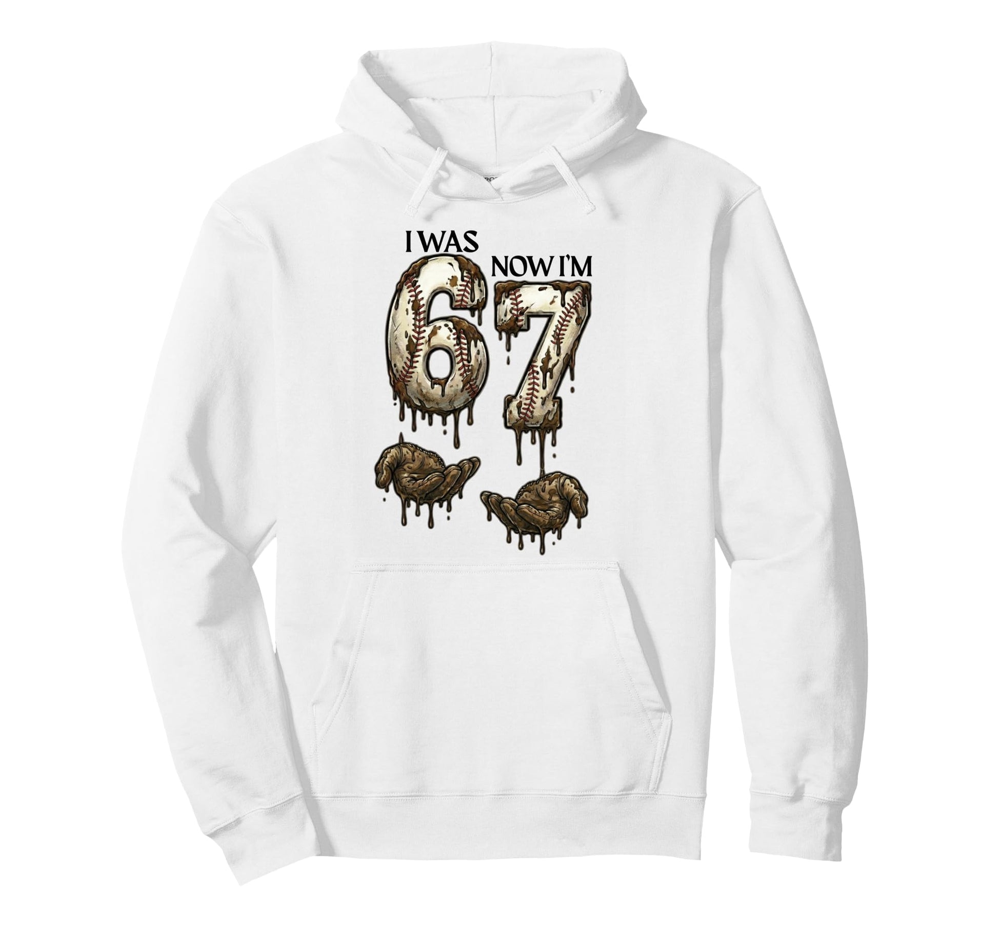 I Was 6 Now Im 7 Funny Baseball 6 7 Hoodie - Custom Art Print for Adults - T-Shirt, Sweatshirt, Hoodie