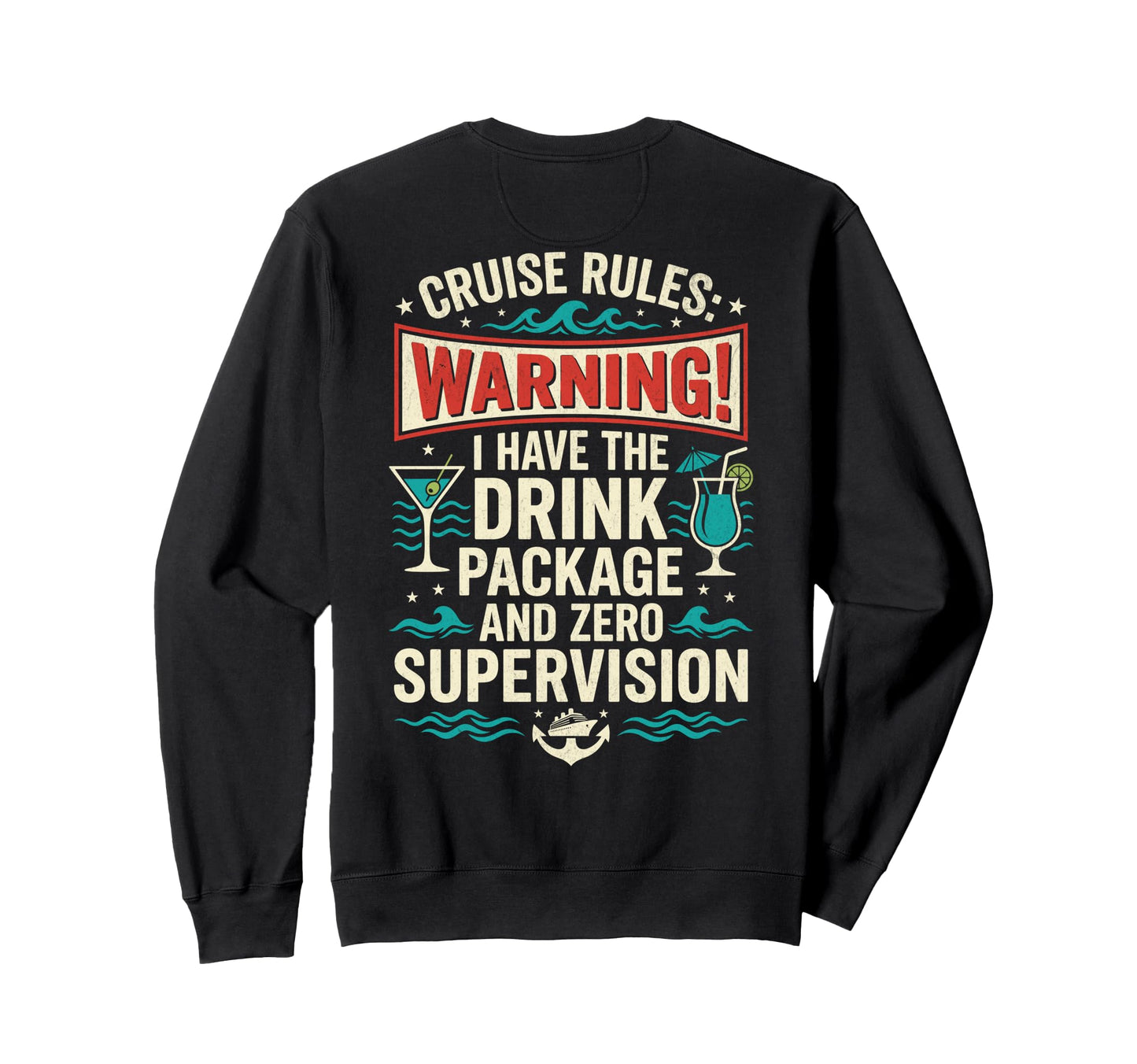 Funny Cruise Rules Drink Package Zero Sweatshirt - Minimalist Print Unisex - T-Shirt, Sweatshirt, Hoodie