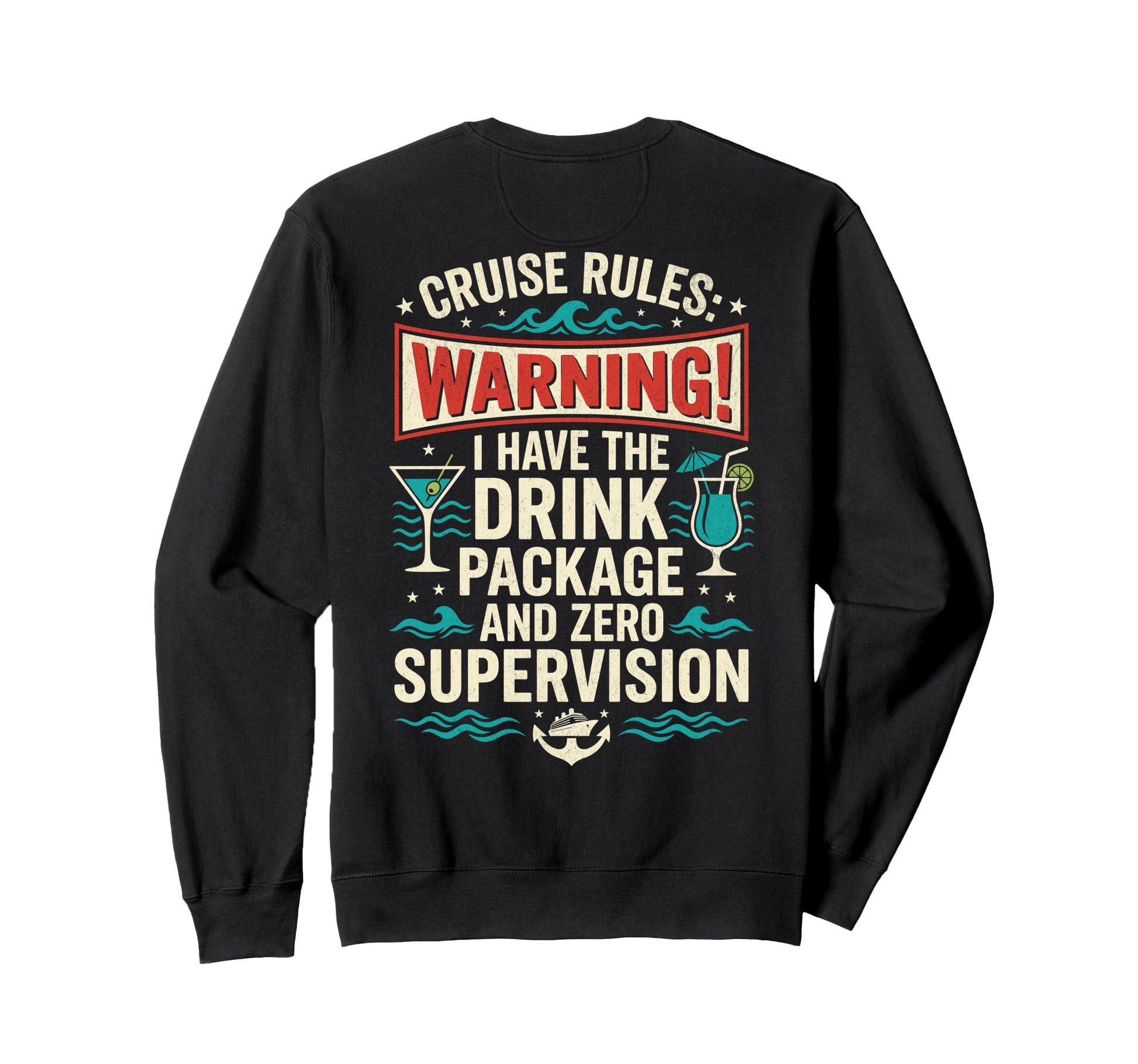 Funny Cruise Rules Drink Package Zero Sweatshirt - Minimalist Print Unisex - T-Shirt, Sweatshirt, Hoodie