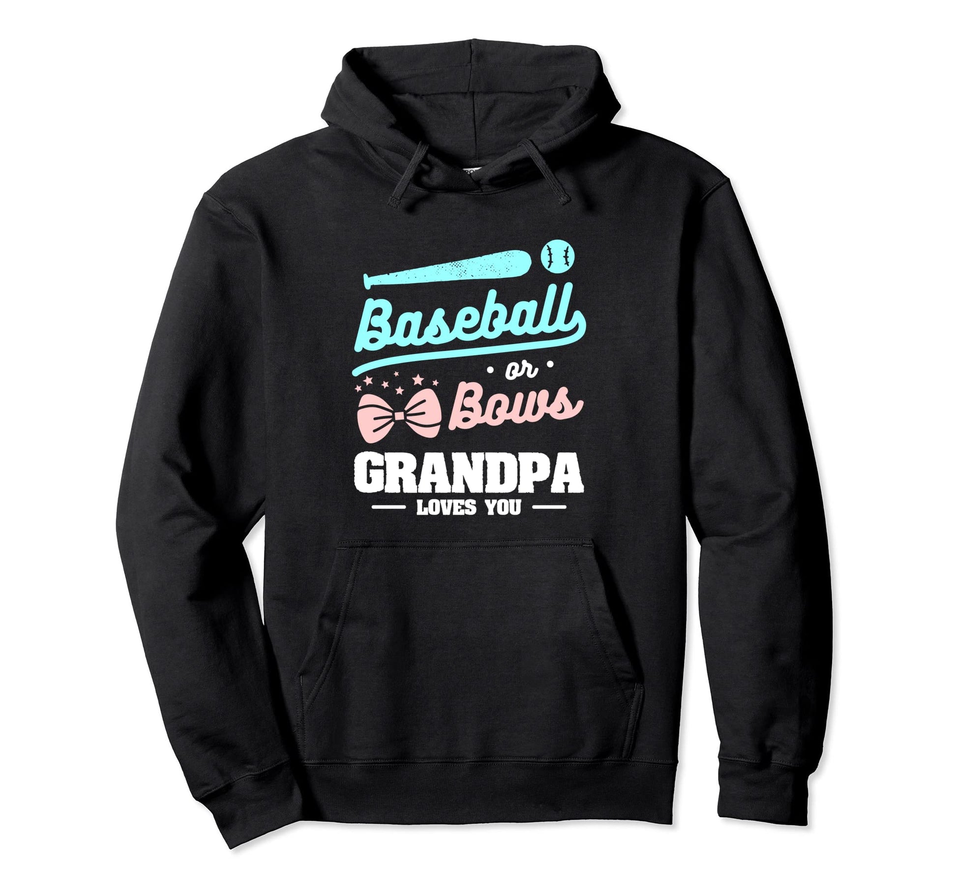 Baseball Or Bows Grandpa Loves You Hoodie - Streetwear Style for Adults - T-Shirt, Sweatshirt, Hoodie
