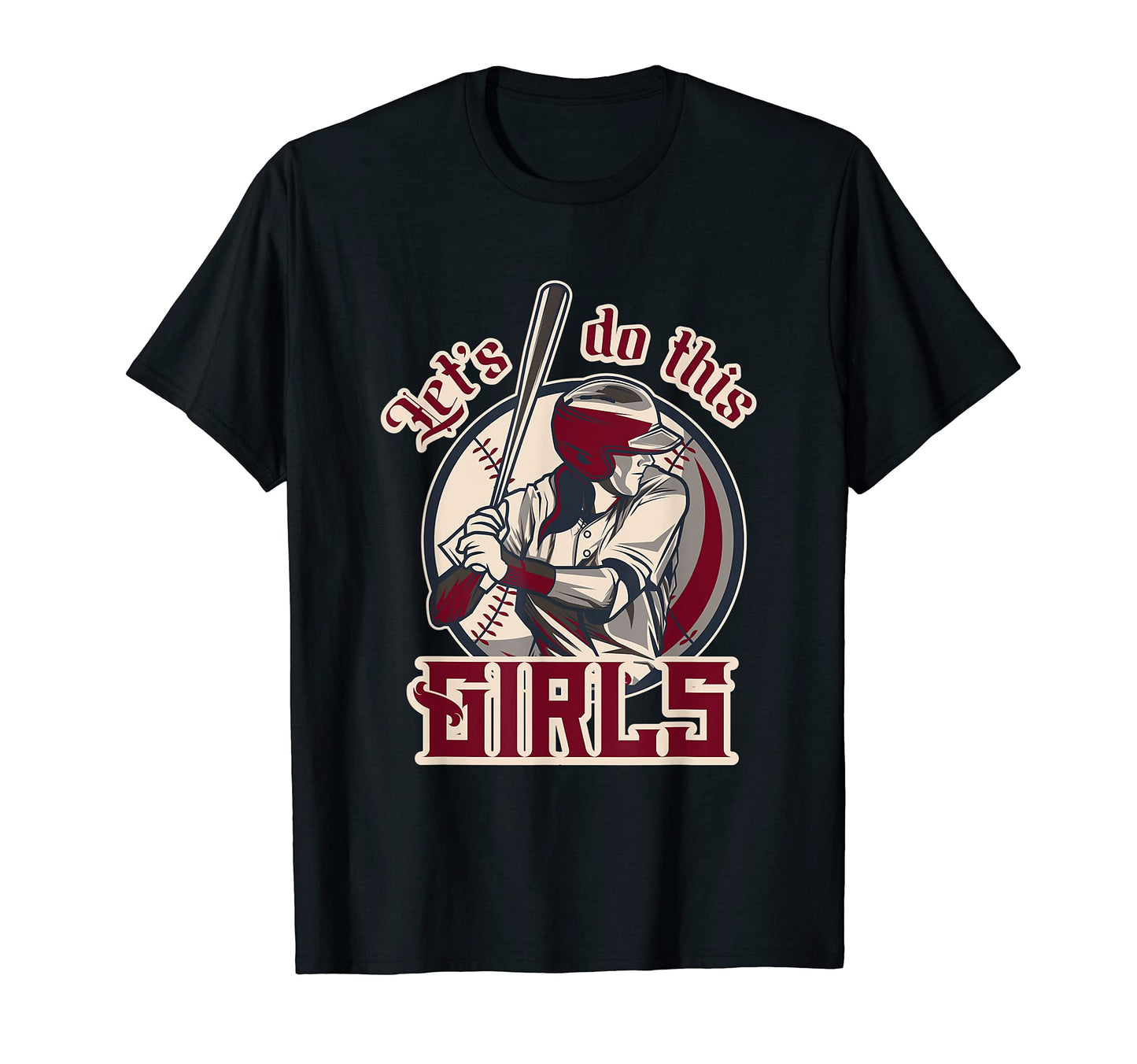 Lets Do This Softball Field Bat T-Shirt - Fun Novelty Design for Adults - T-Shirt, Sweatshirt, Hoodie