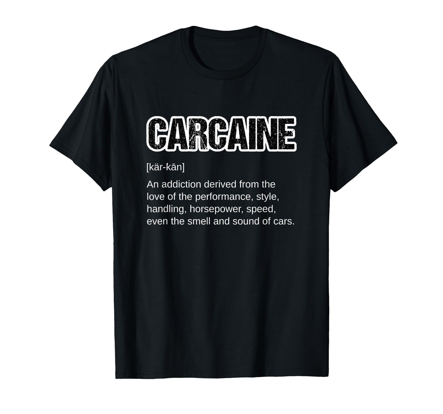 Funny Car Guy Gift Carcaine Definition T-Shirt - Streetwear Style Unisex - T-Shirt, Sweatshirt, Hoodie