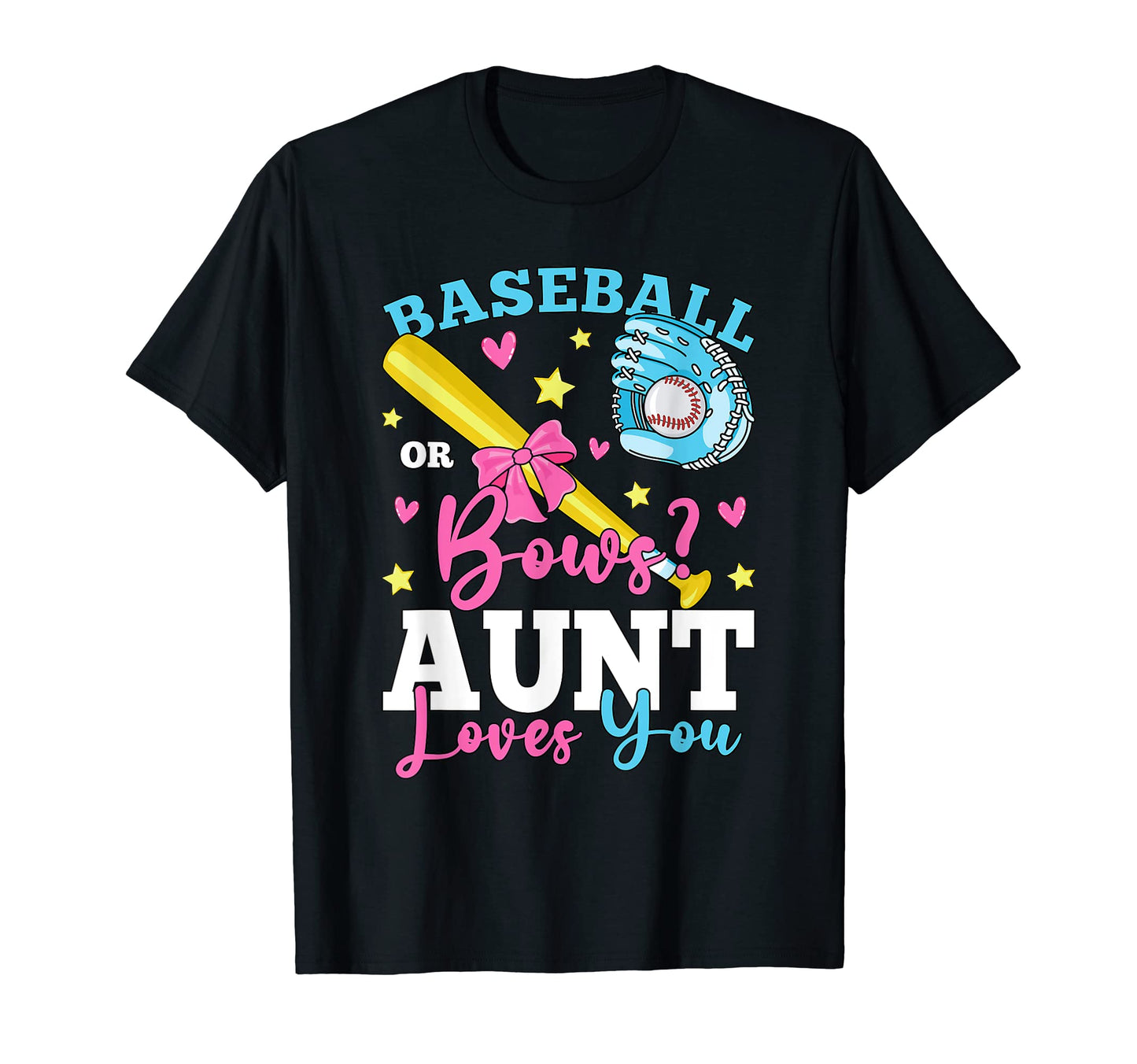 Baseball Or Bows Aunt Loves You T-Shirt - Custom Art Print Men Women - T-Shirt, Sweatshirt, Hoodie