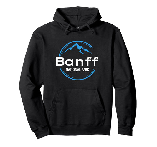 Banff National Park Canada Souvenirs Hoodie - Fun Novelty Design Unisex - T-Shirt, Sweatshirt, Hoodie
