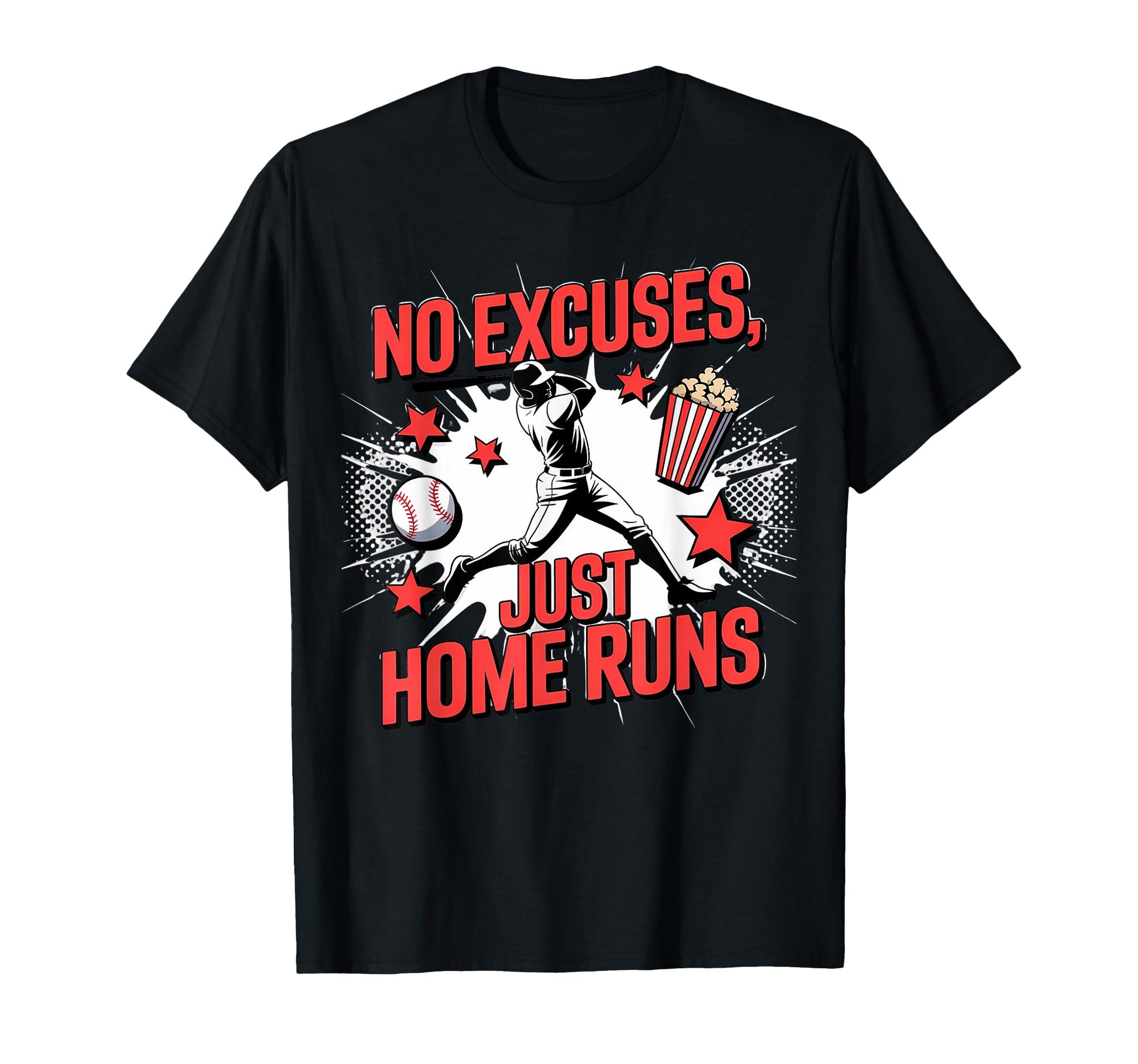 No Excuses Just Home Runs Baseball T-Shirt - Aesthetic Graphic for Adults - T-Shirt, Sweatshirt, Hoodie