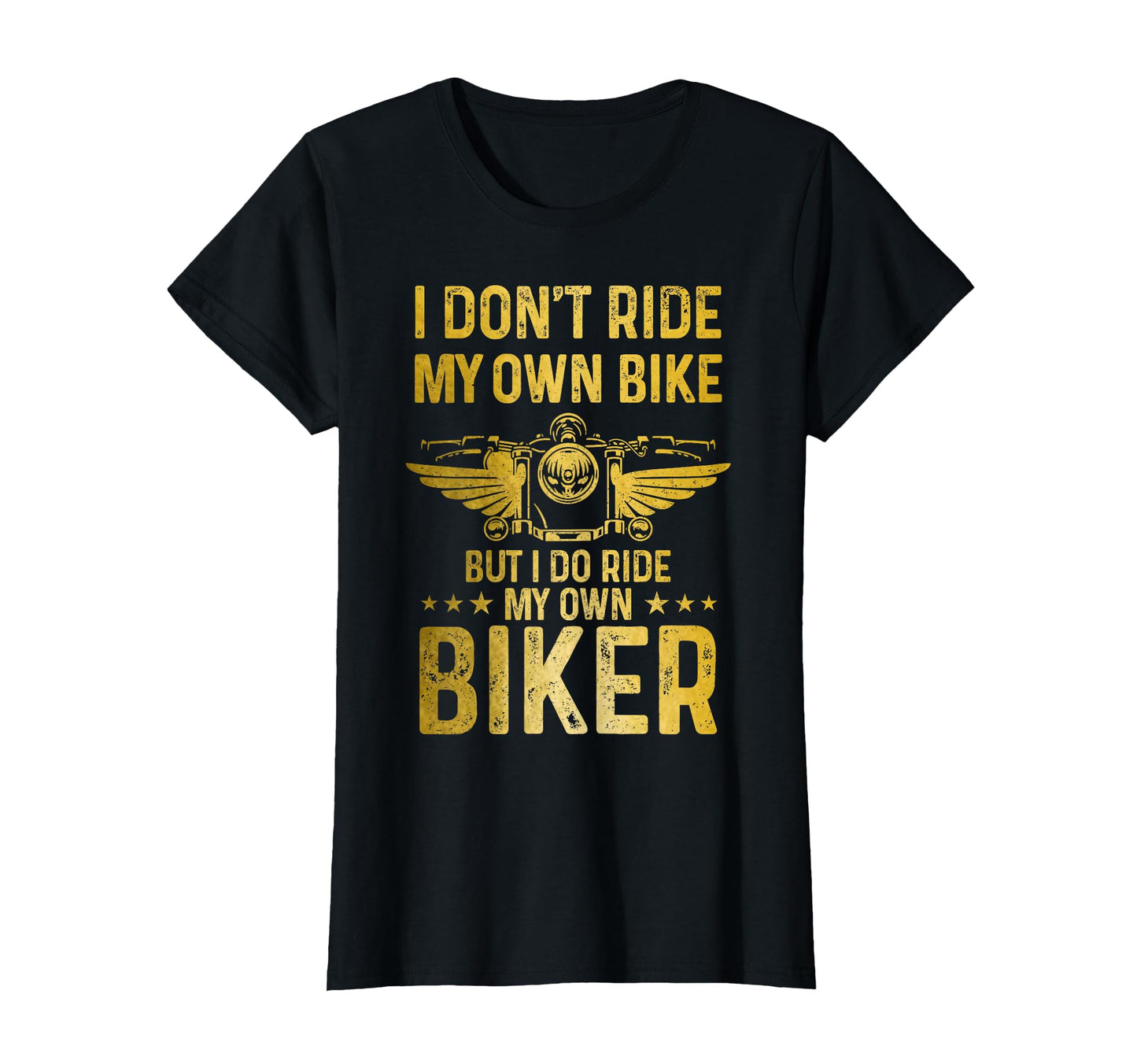 Biker Wife I Ride My Own Biker Funny T-Shirt - Graphic Print Men Women - T-Shirt, Sweatshirt, Hoodie