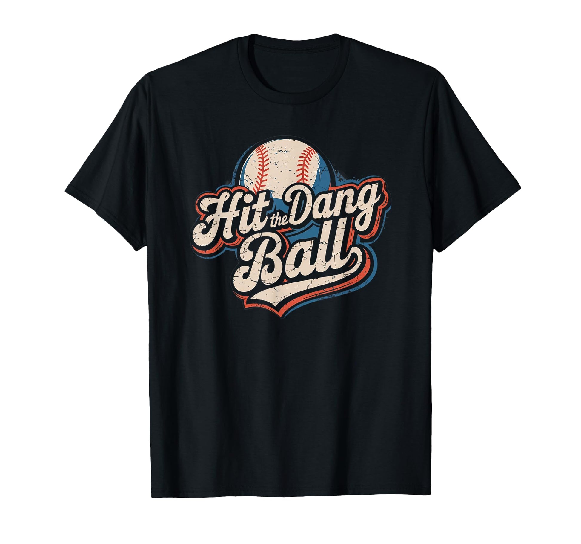 Hit Dang Ball Funny Baseball Player T-Shirt - Trendy Graphic for Adults - T-Shirt, Sweatshirt, Hoodie