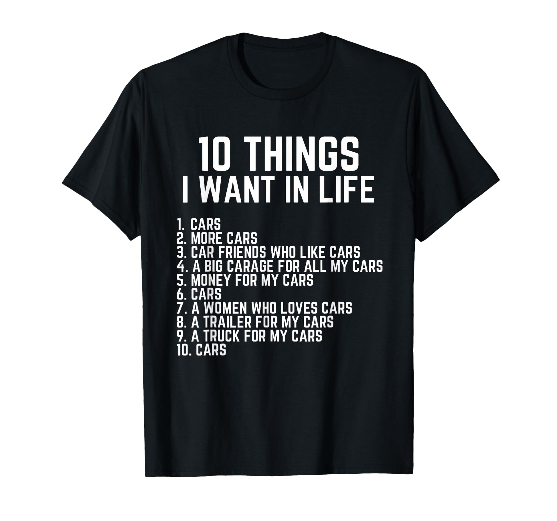 10 Things I Want My Life Car Funny T-Shirt - Streetwear Style Men Women - T-Shirt, Sweatshirt, Hoodie