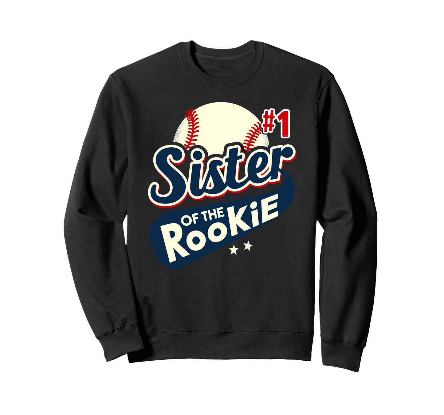 Sister Rookie 1St Birthday Baseball Sweatshirt - Unique Graphic Unisex - T-Shirt, Sweatshirt, Hoodie