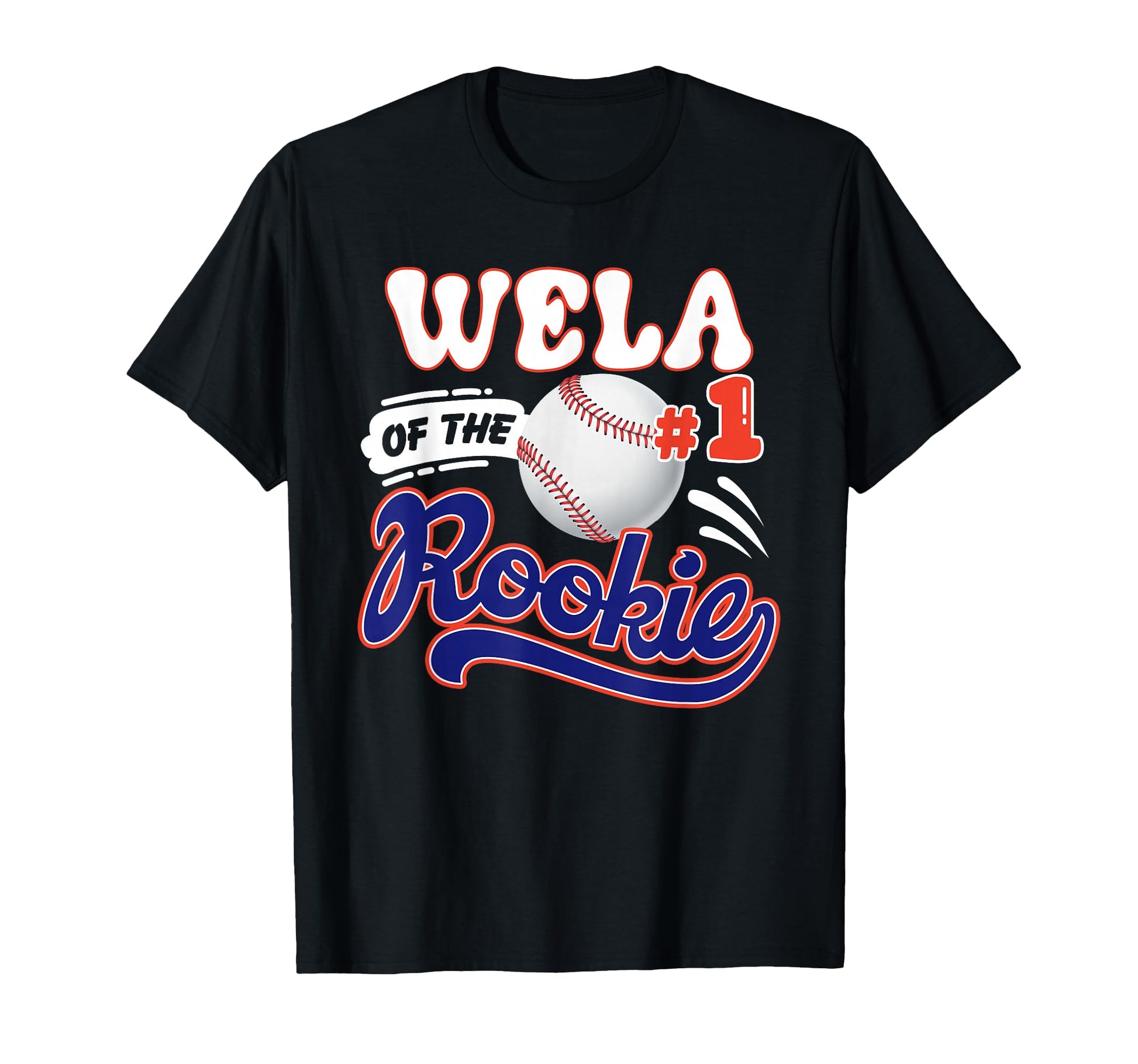 Wela Rookie Year 1St Birthday T-Shirt - Casual Everyday Wear Men Women - T-Shirt, Sweatshirt, Hoodie