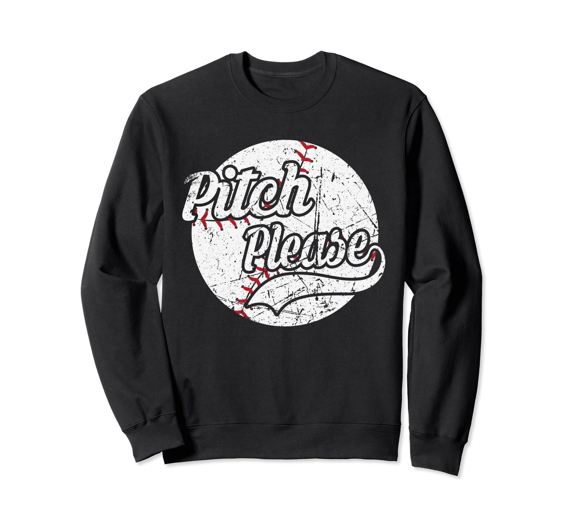 Baseball Pitch Please Sweatshirt - Fun Novelty Design for Adults - T-Shirt, Sweatshirt, Hoodie