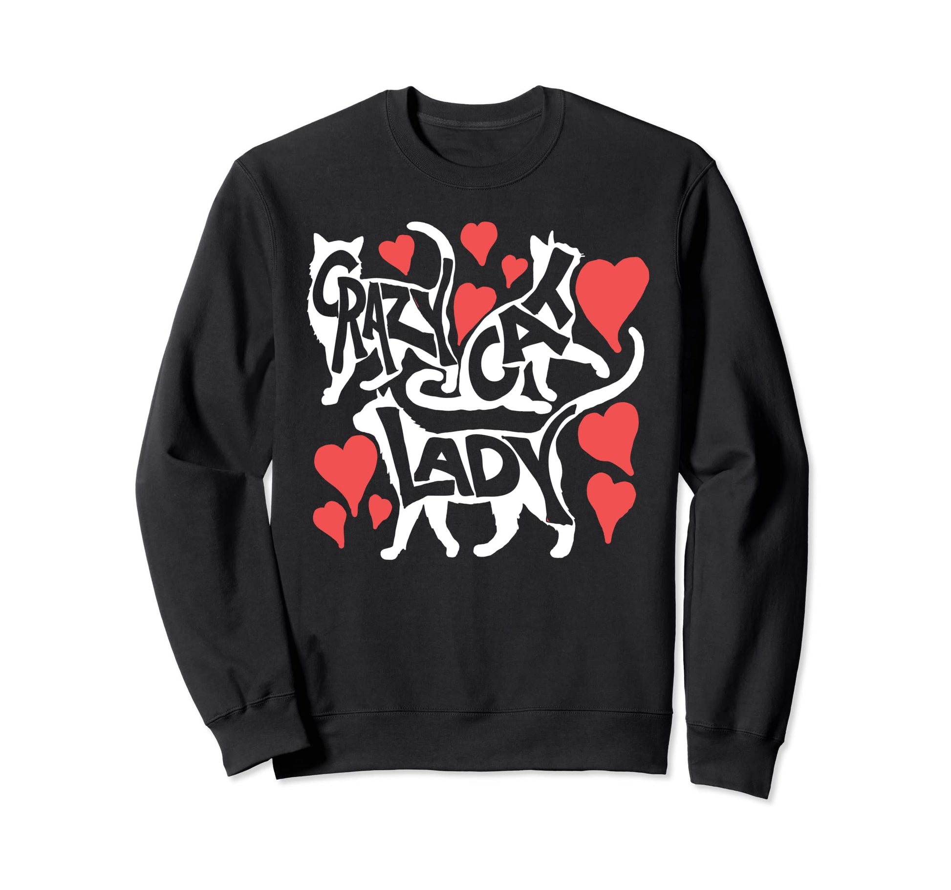 Crazy Cat Lady Typography Pet Love Sweatshirt - Custom Art Print for Adults - T-Shirt, Sweatshirt, Hoodie