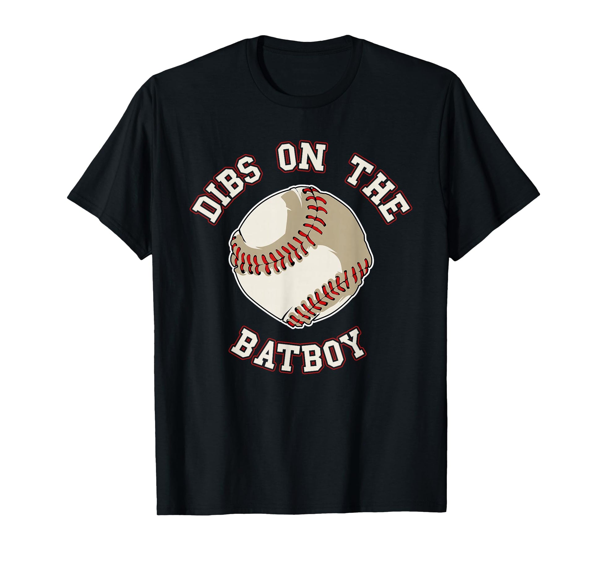 Dibs Batboy Funny Baseball Wife Husband T-Shirt - Custom Art Print Unisex - T-Shirt, Sweatshirt, Hoodie