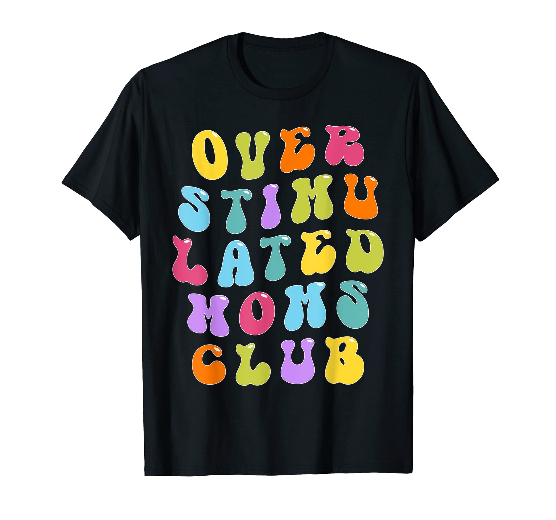 Overstimulated Moms Club Groovy T-Shirt - Streetwear Style for Adults - T-Shirt, Sweatshirt, Hoodie