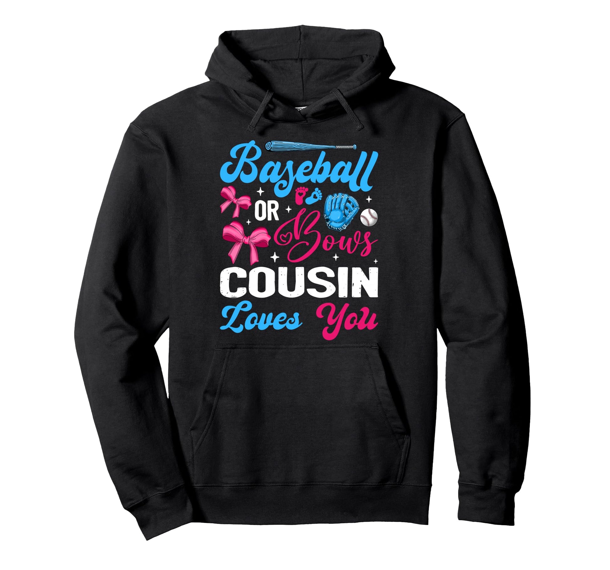 Baseball Or Bows Cousin Loves You Gender Hoodie - Minimalist Print Unisex - T-Shirt, Sweatshirt, Hoodie