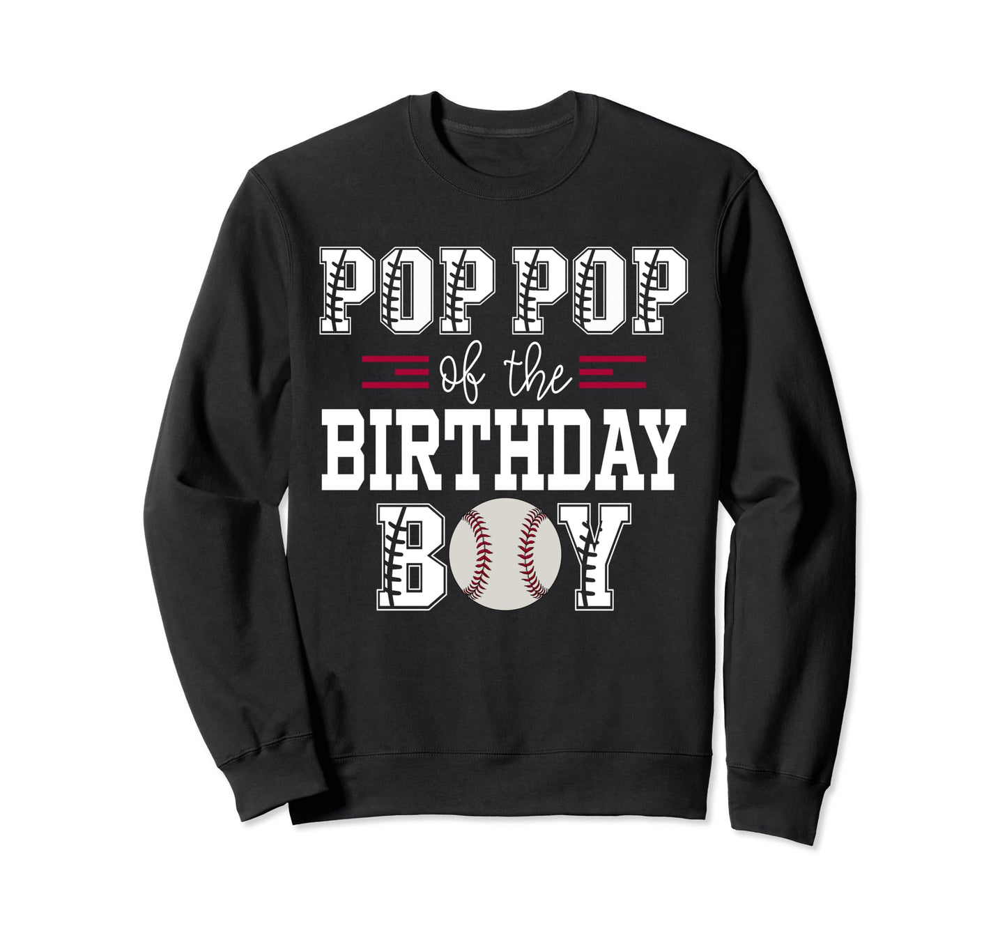 Pop Pop Birthday Baseball Lover First Sweatshirt - Custom Art Print Unisex - T-Shirt, Sweatshirt, Hoodie