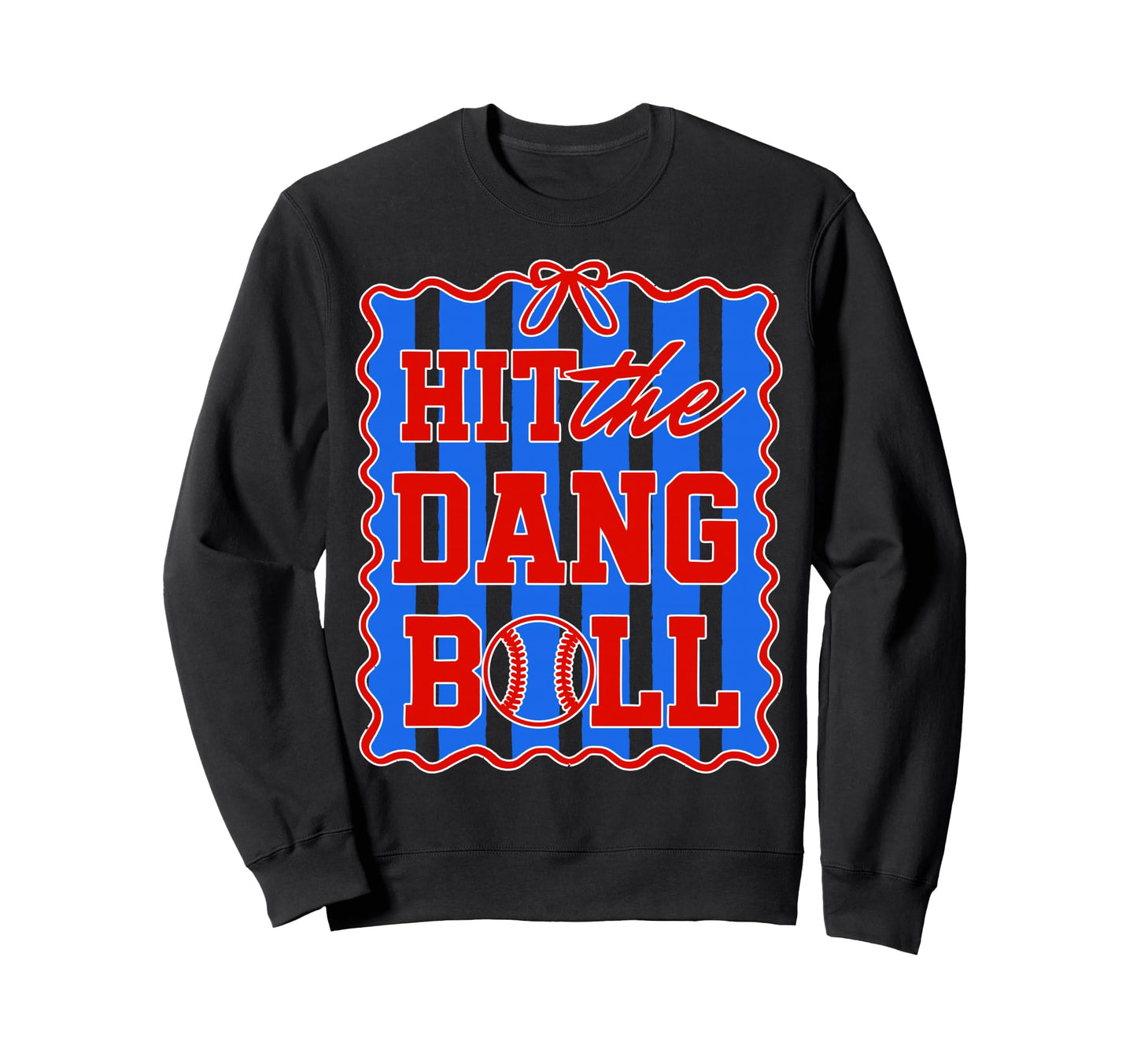Hit Dang Ball Coquette Baseball Sweatshirt - Unique Graphic for Adults - T-Shirt, Sweatshirt, Hoodie